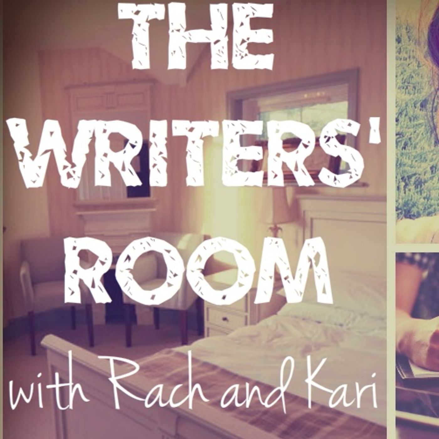 Writer's Room w/ Rach and Kari