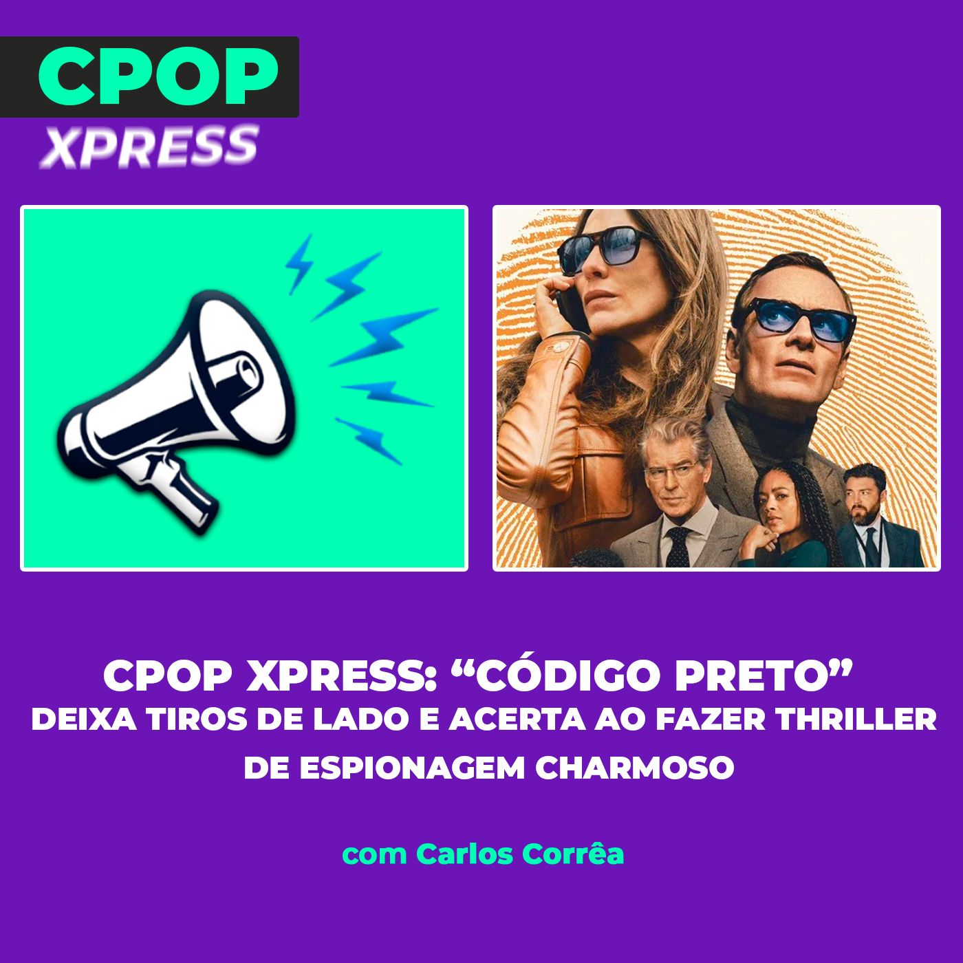 CPop XPress: “Código Preto” deixa tiros de lado e acerta ao fazer thriller de espionagem charmoso episode artwork