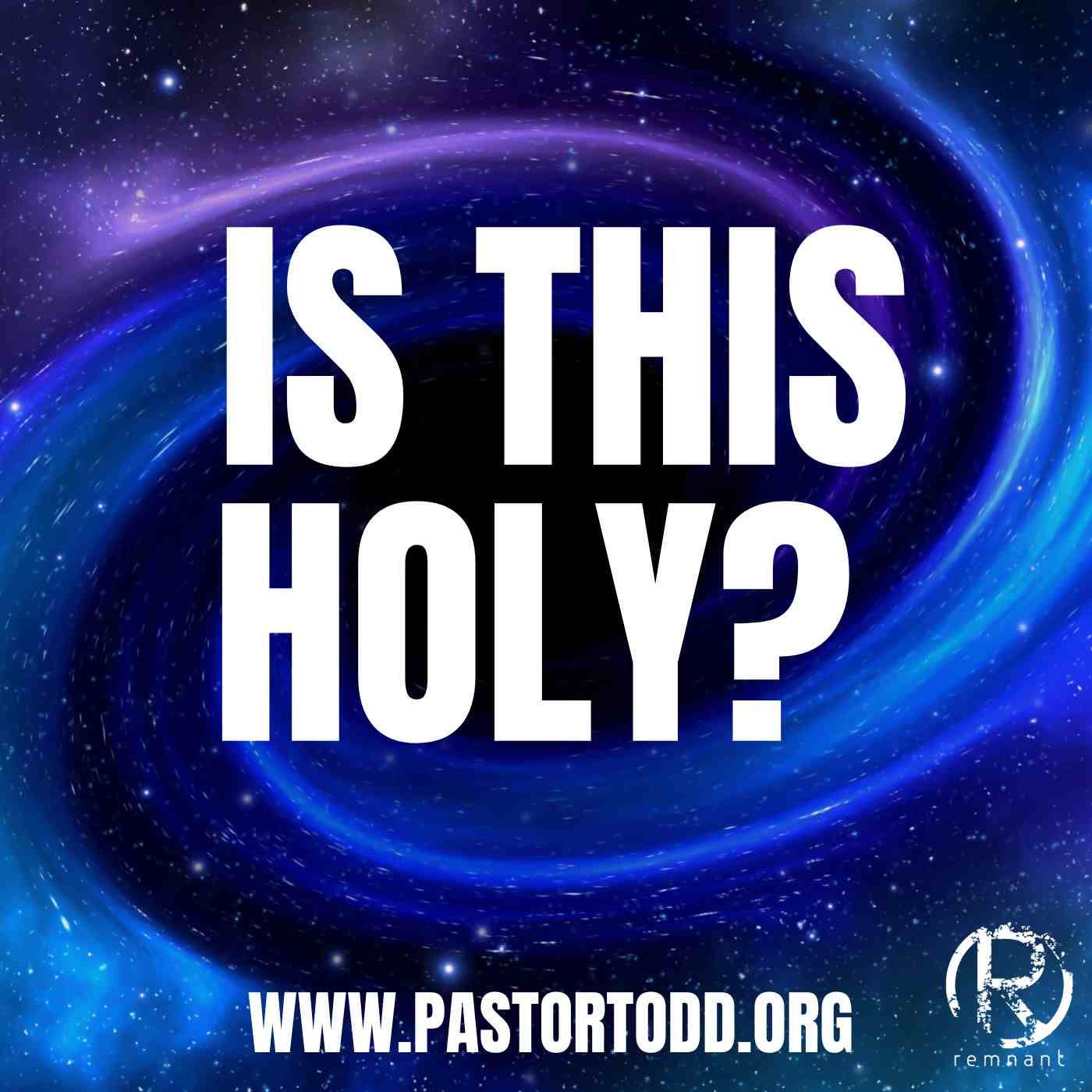 Is This Holy? | The Todd Coconato Show ”The Remnant” episode artwork