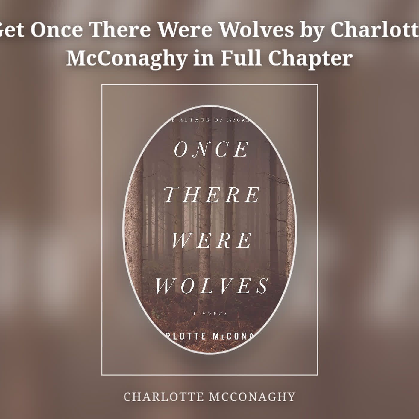 Get Once There Were Wolves by Charlotte McConaghy in Full Chapter episode artwork