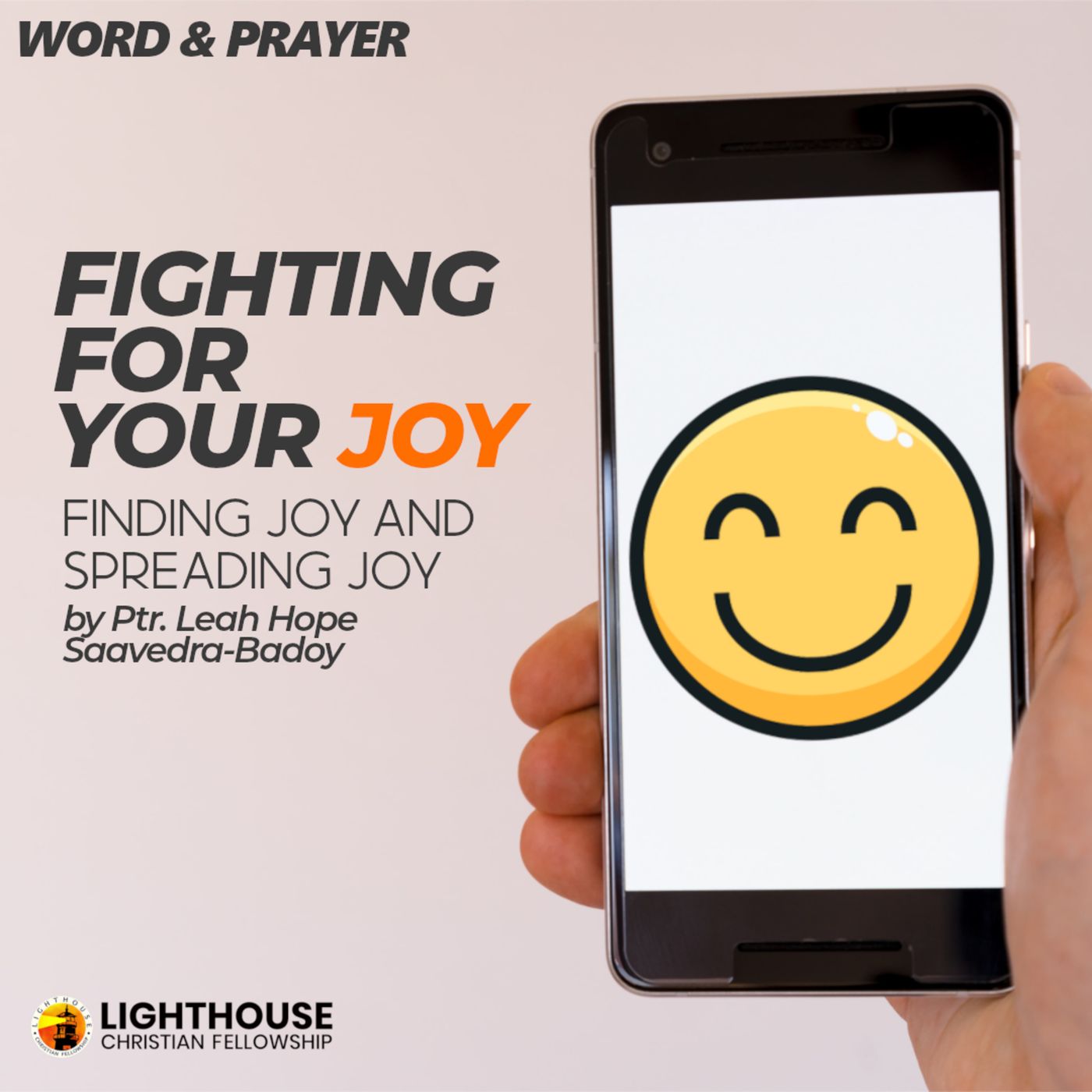 FIGHTING FOR YOUR JOY: Finding Joy & Spreading Joy by Ps Leah Hope Saavedra-Badoy
