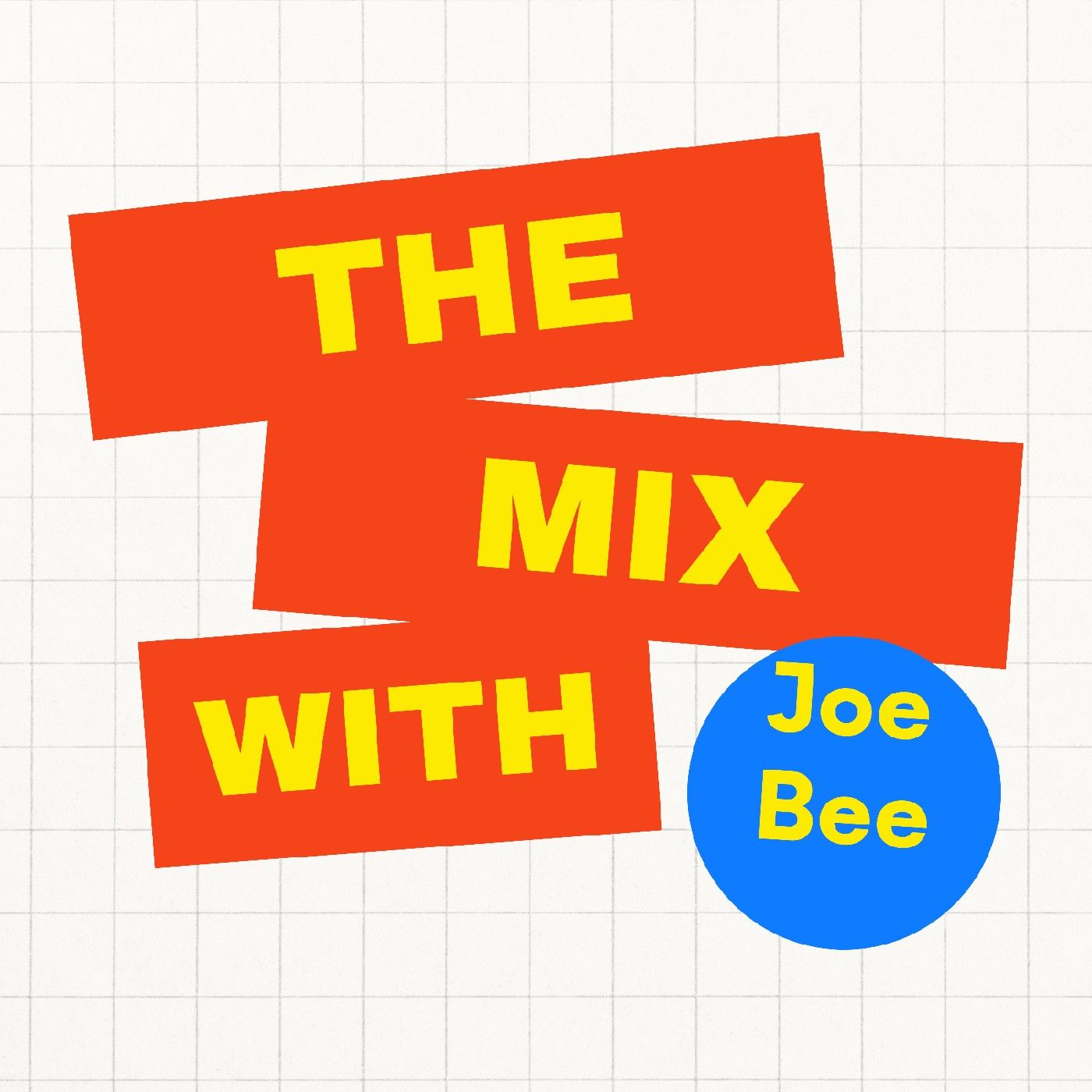 The Mix With Joe Bee