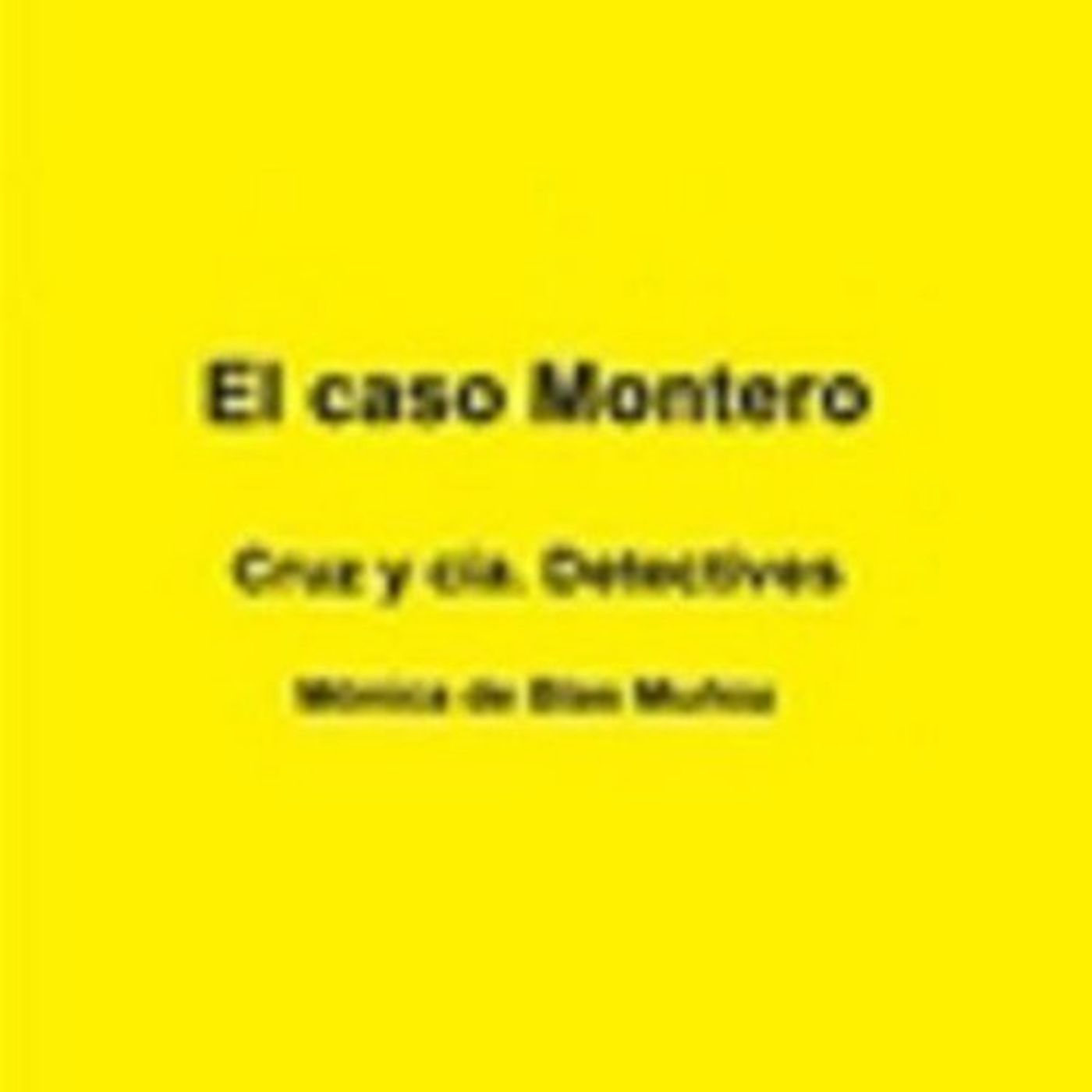 El caso Montero - Monica de Blas