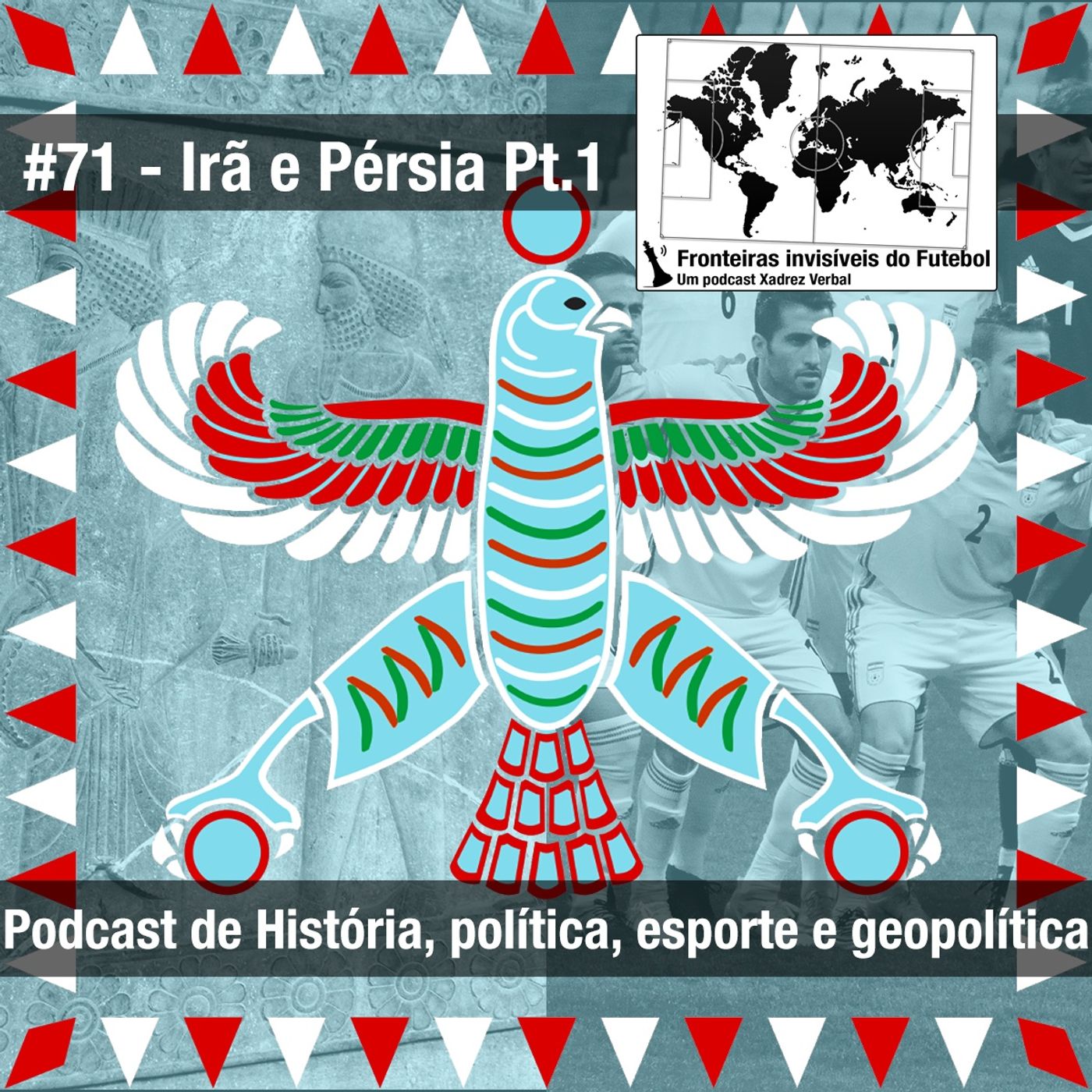 Fronteiras Invisíveis do Futebol #71 Pérsia/Irã Pt.1