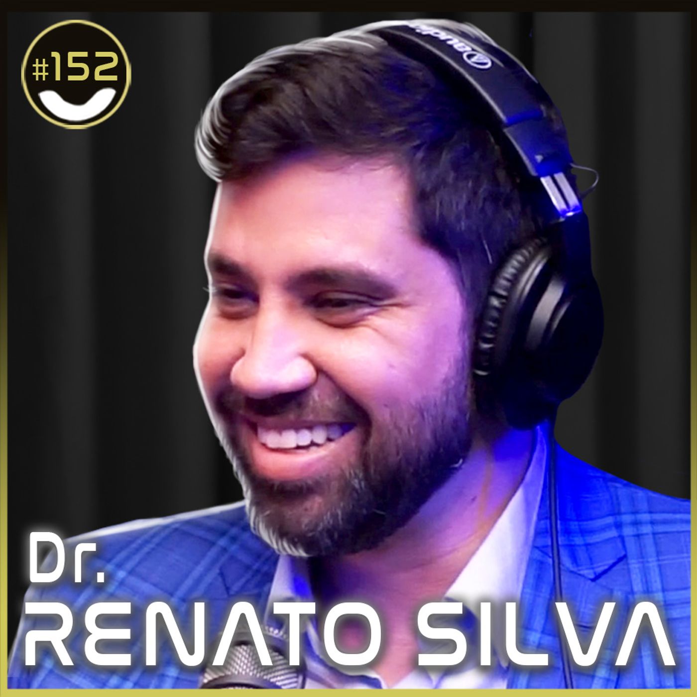 #152 - Dr. Renato Silva episode artwork