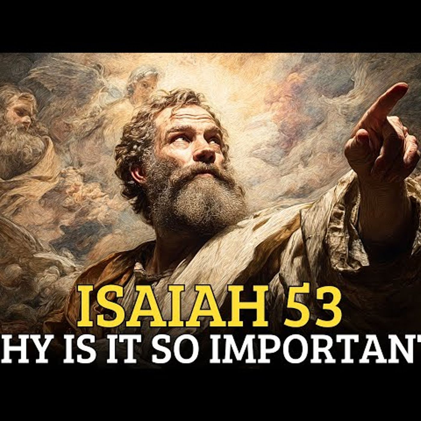 Why Is Isaiah 53 the Most Important Chapter in the Bible_(M4A_128K) episode artwork