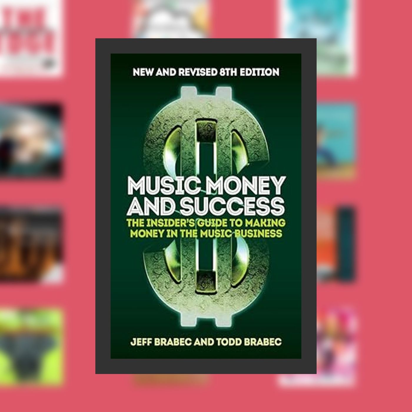 Download Pdf Music Money and Success 8th Edition: The Insider's Guide to Making Money in the Music Business By  Jeff Brabec (Autho episode artwork