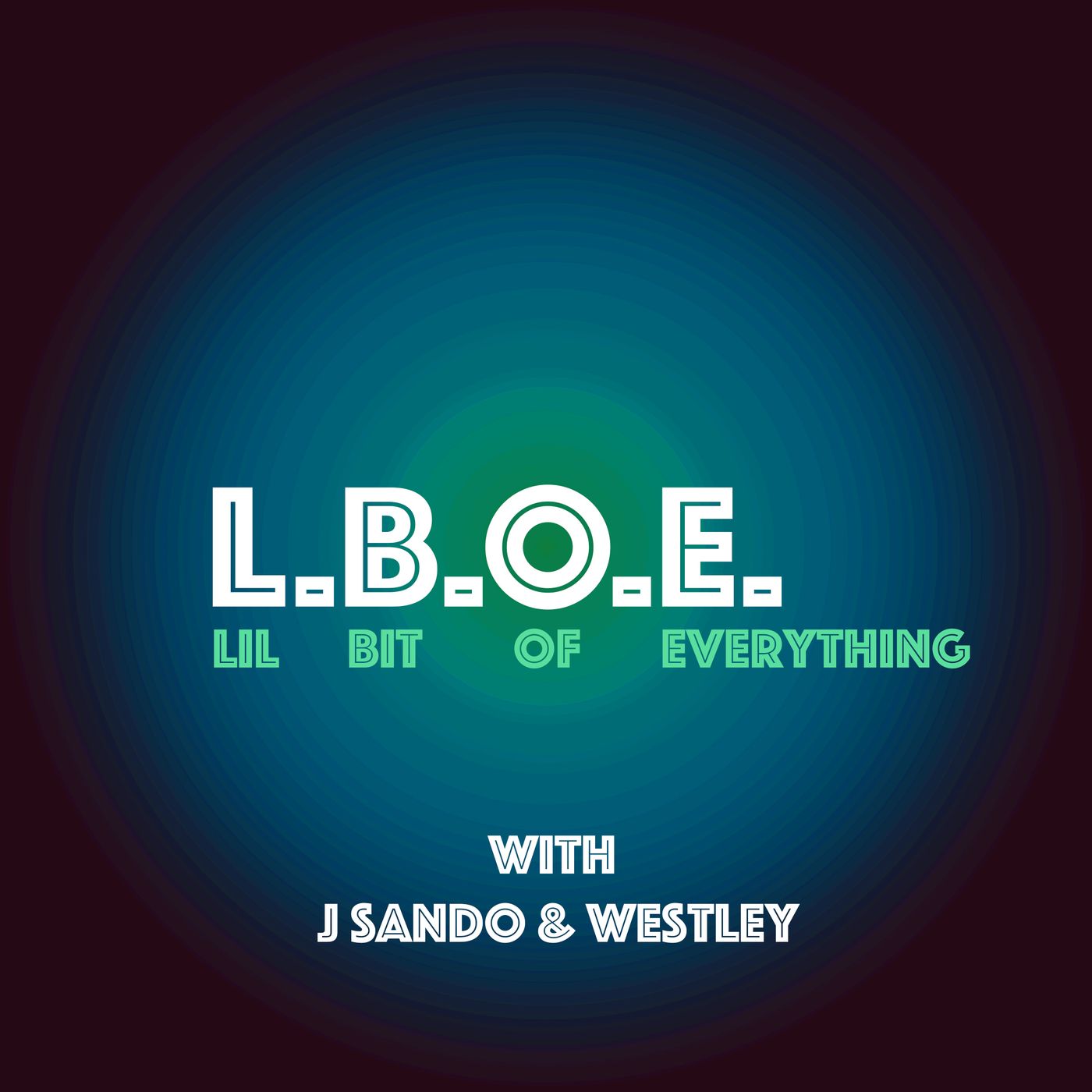 LBOE With J Sando & Westley