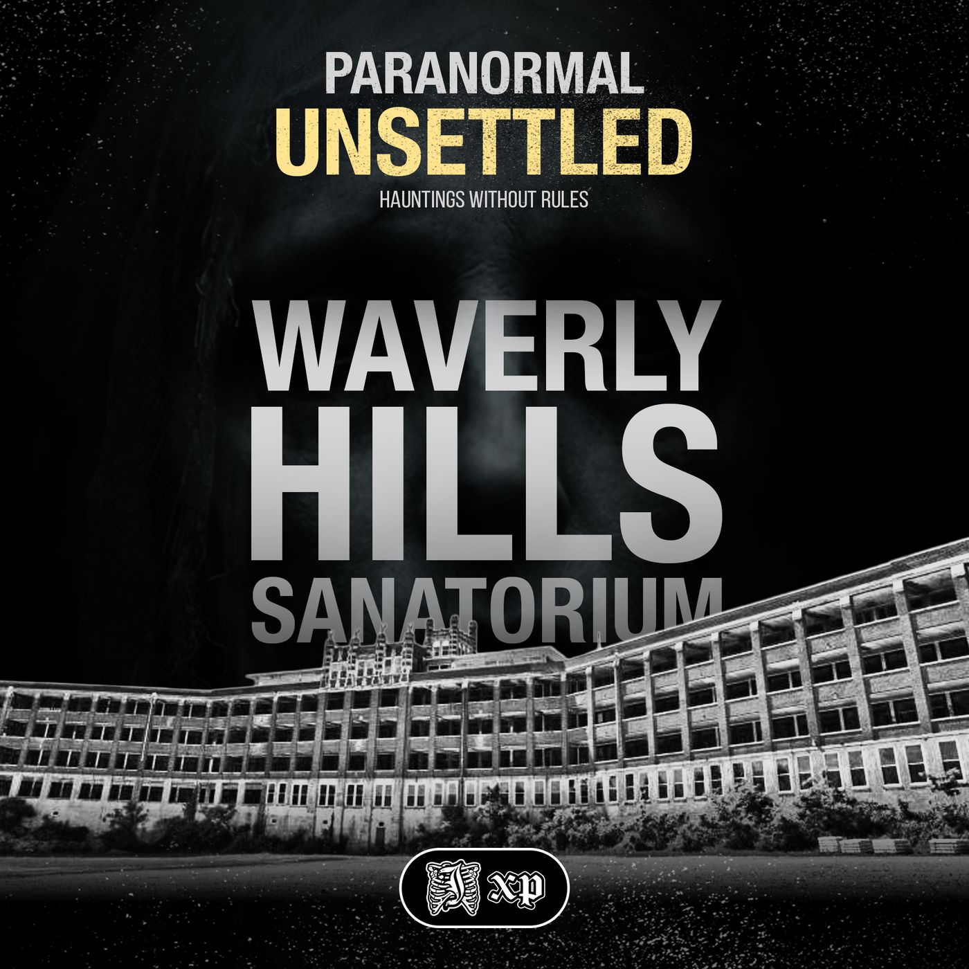 Waverly Hills Sanatorium | Hauntings From a Place of Suffering