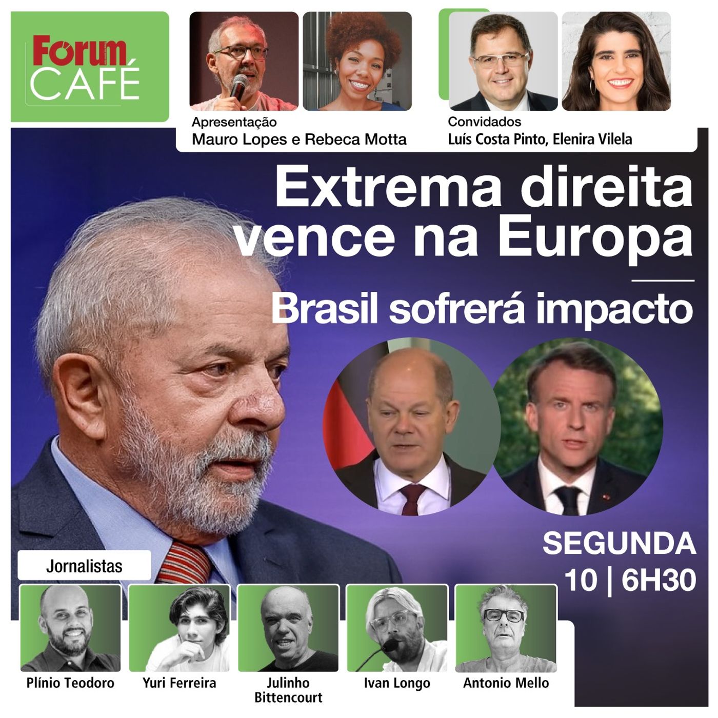Extrema direita vence na Europa; Macron e Scholz derrotados. Governo Lula deve sofrer impacto | 10.6