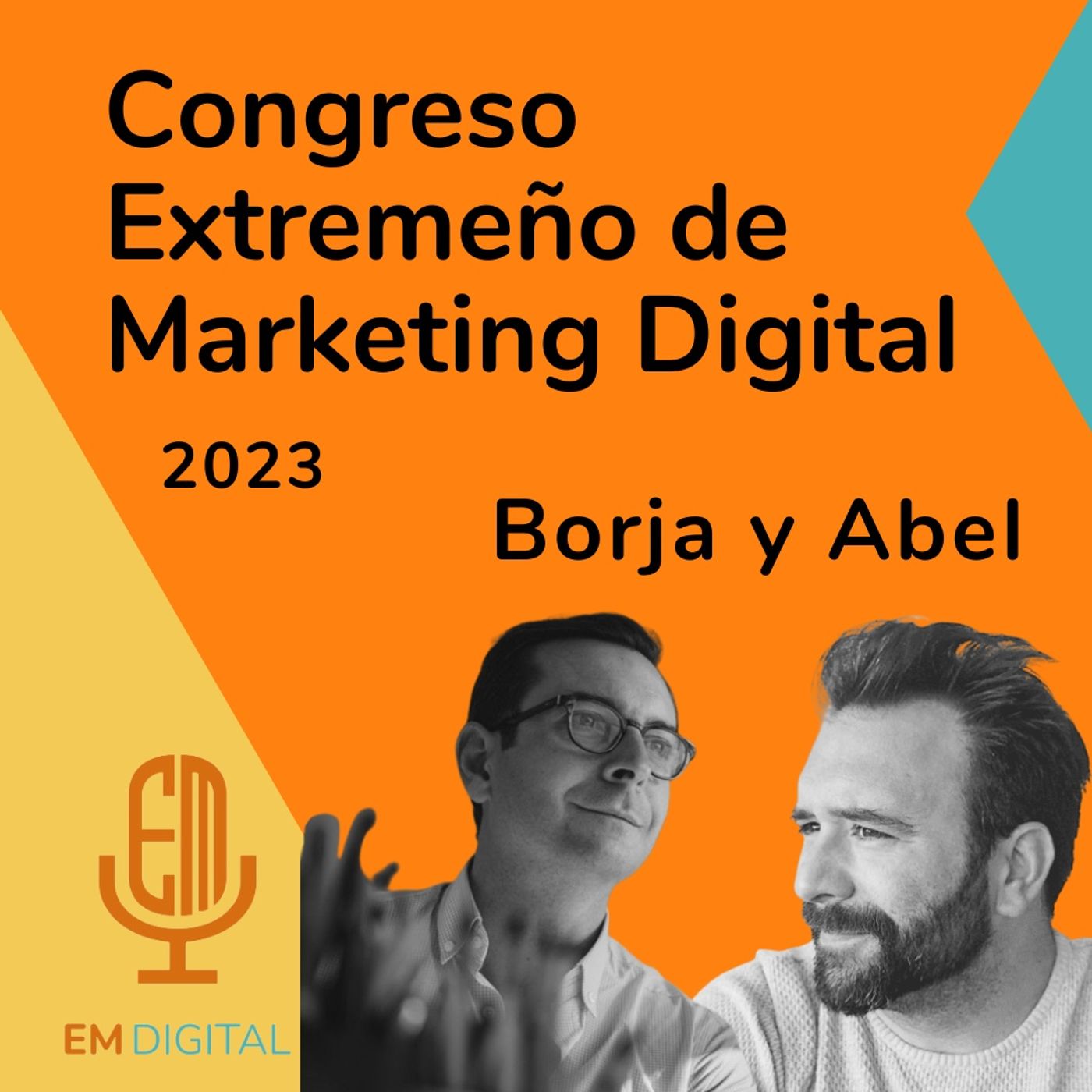 Congreso Extremeño de Marketing Digital. 2023. Abel y Borja