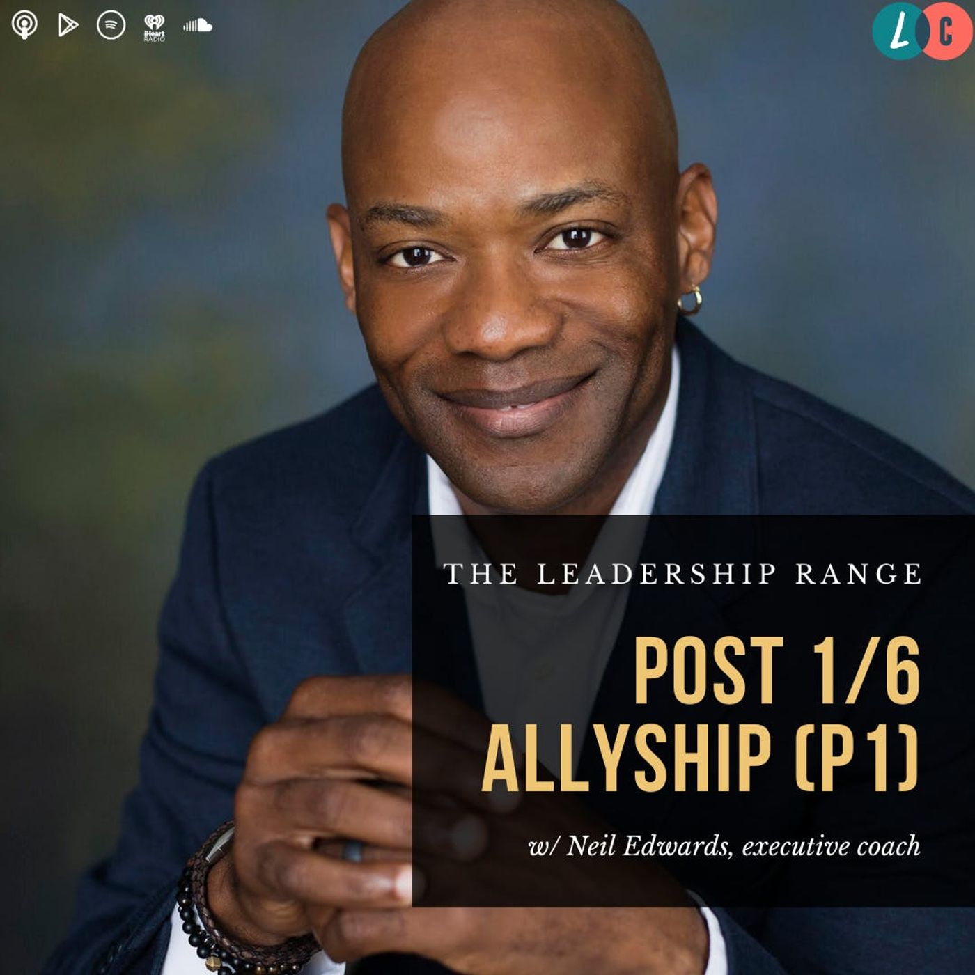 Post 1/6 Allyship (Part 1) [w/ Neil Edwards]