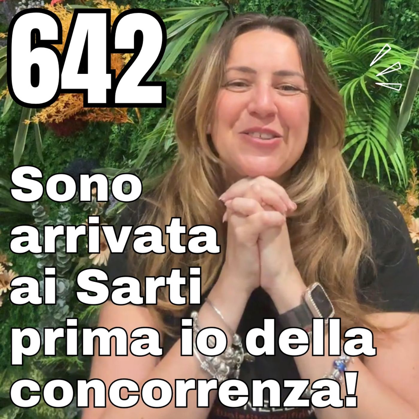 642 - Sono arrivata ai Sarti prima io della Concorrenza! - Sara de la Luna nelle Mani episode artwork