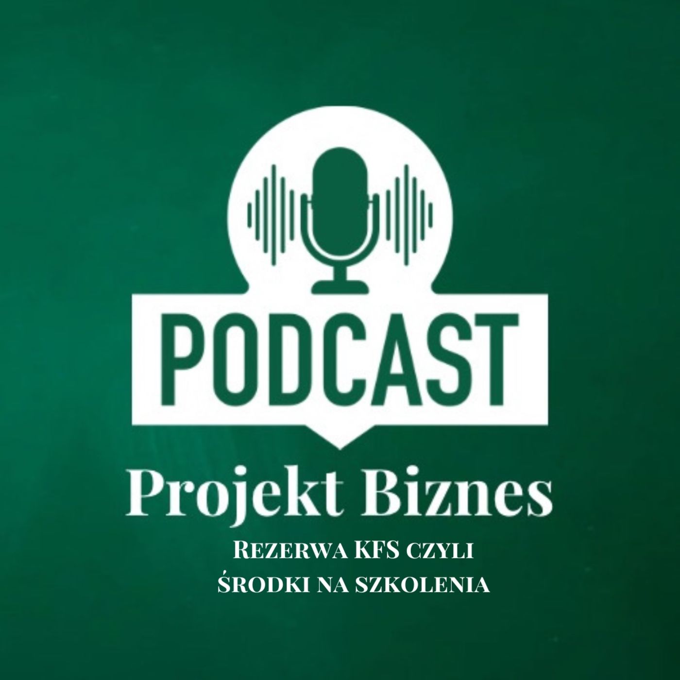 Projekt Biznes, czyli podcast o dotacjach, biznesie, sprzedaży i mentalności przedsiębiorcy