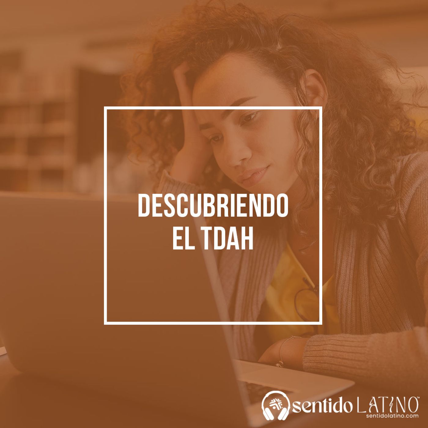 Descubriendo el TDAH Descubriendo el TDAH