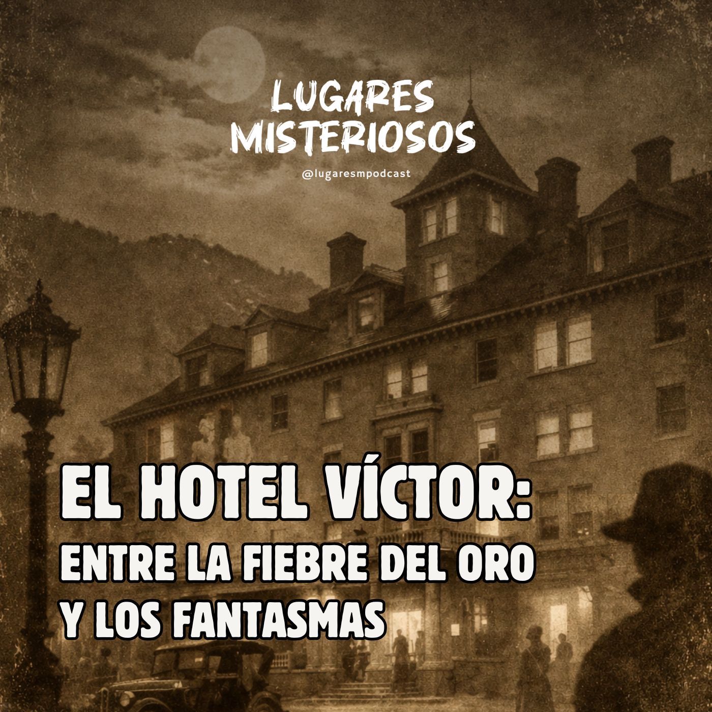 El Hotel Víctor: Entre la fiebre del oro y los fantasmas