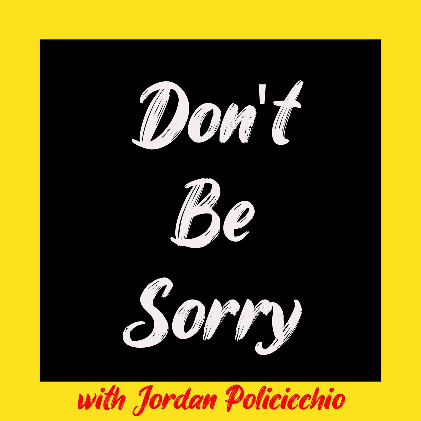 Don\'t Be Sorry