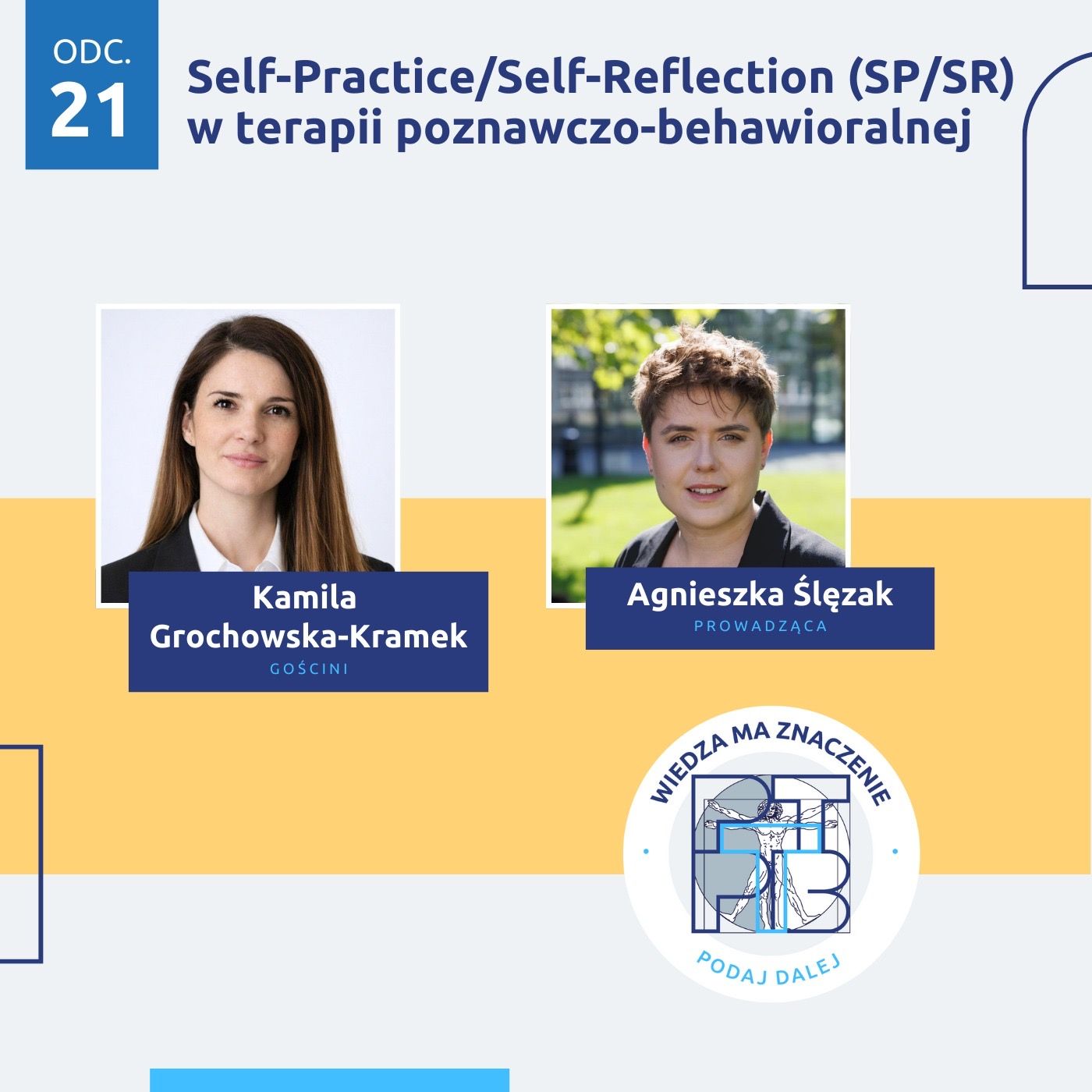 Self-Practice/Self-Reflection (SP/SR) w terapii poznawczo-behawioralnej. Gościni: Kamila Grochowska-Kramek