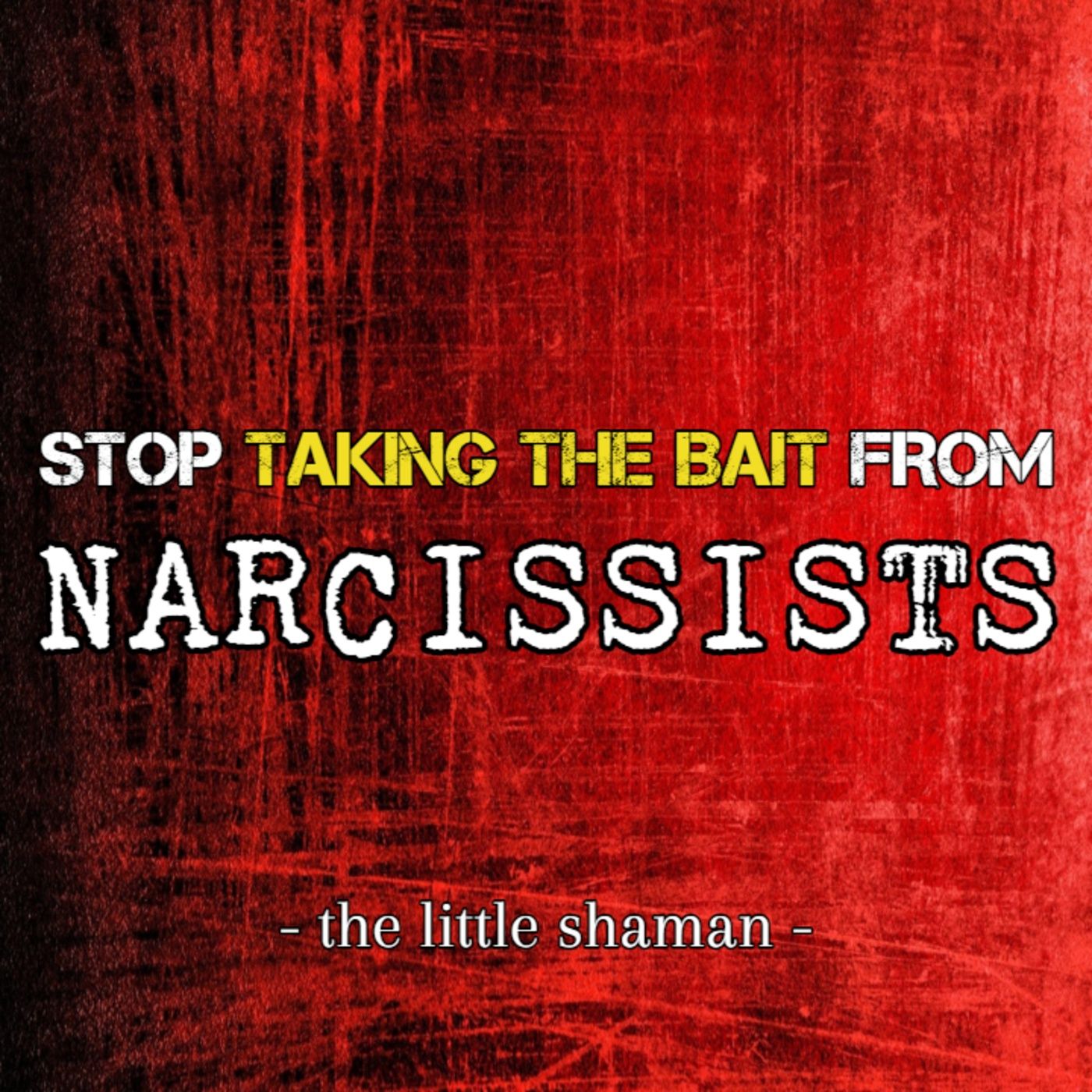 Episode 177: Stop Taking The Bait From Narcissists episode artwork