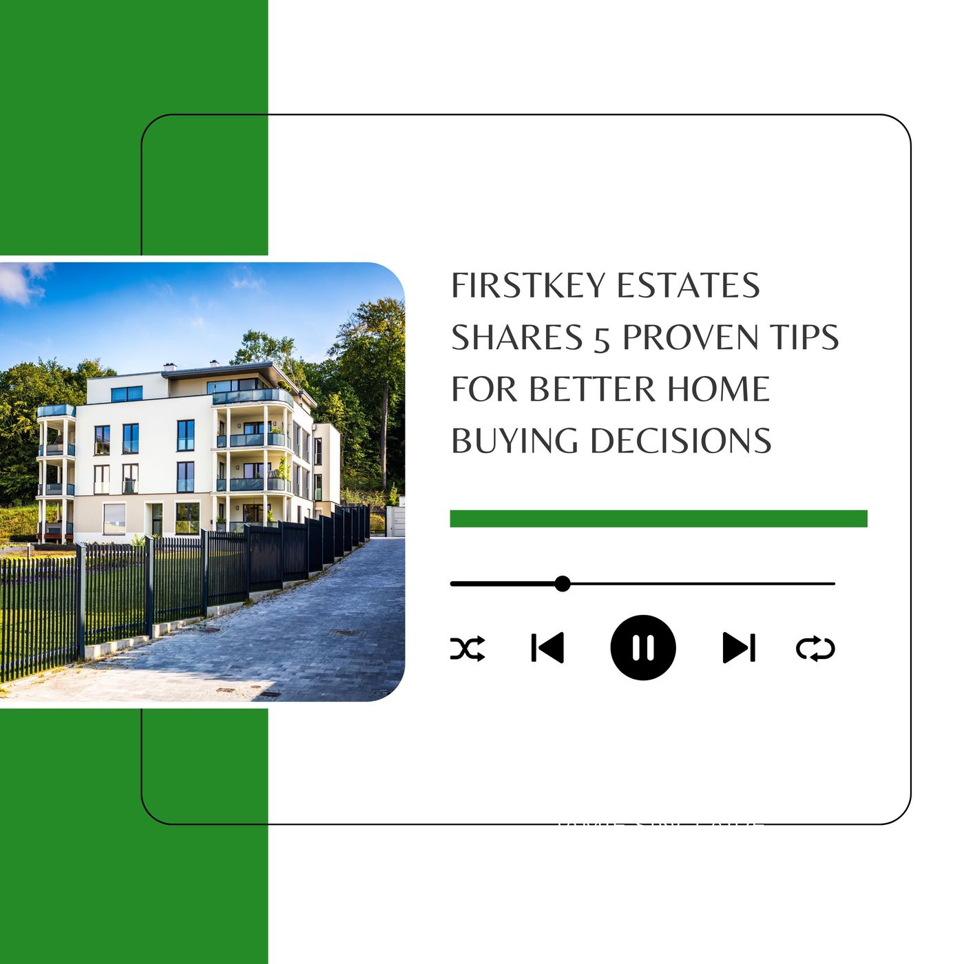 FirstKey Estates Shares 7 Proven Tips for Better Home Buying Decisions episode artwork