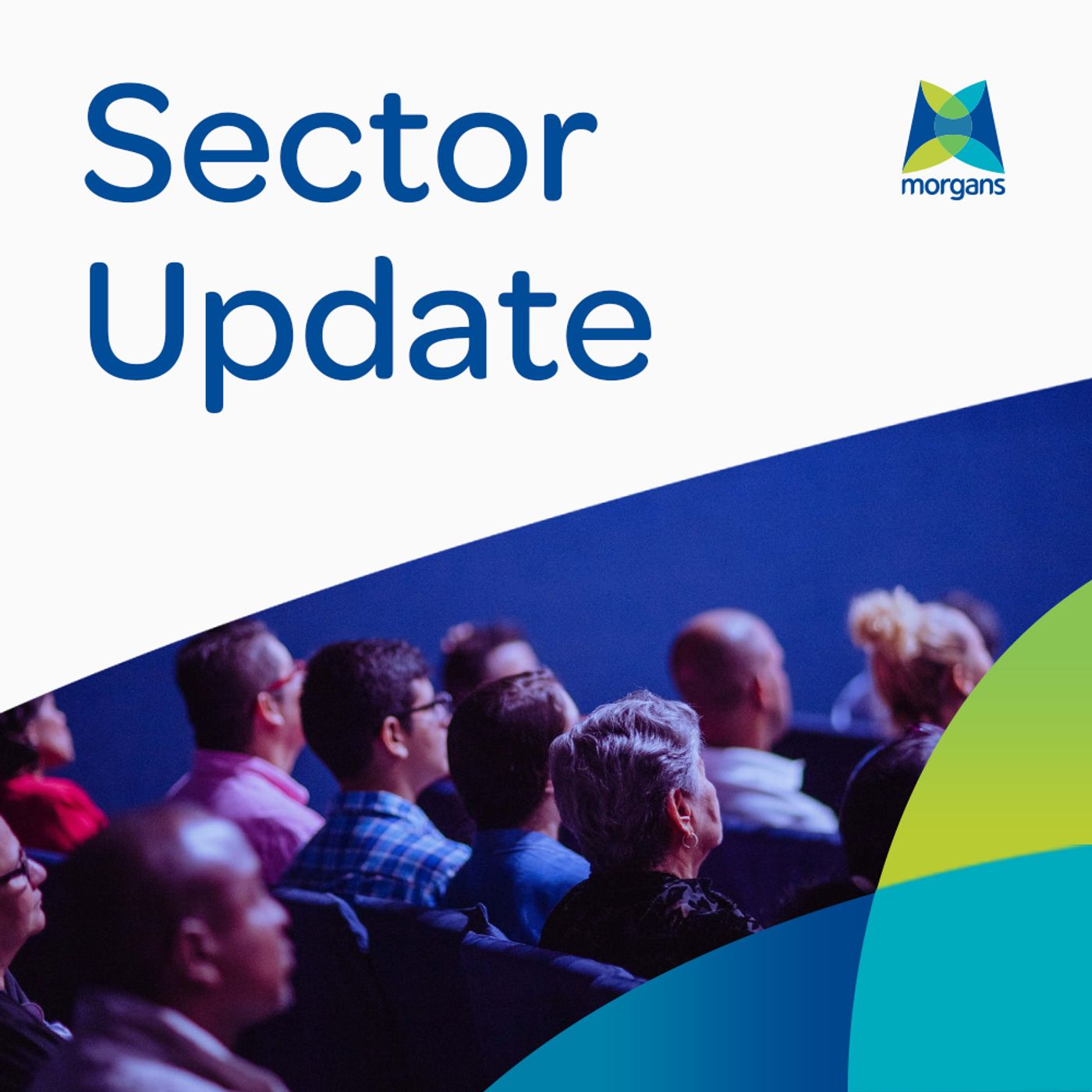 Morgans Sector Updates