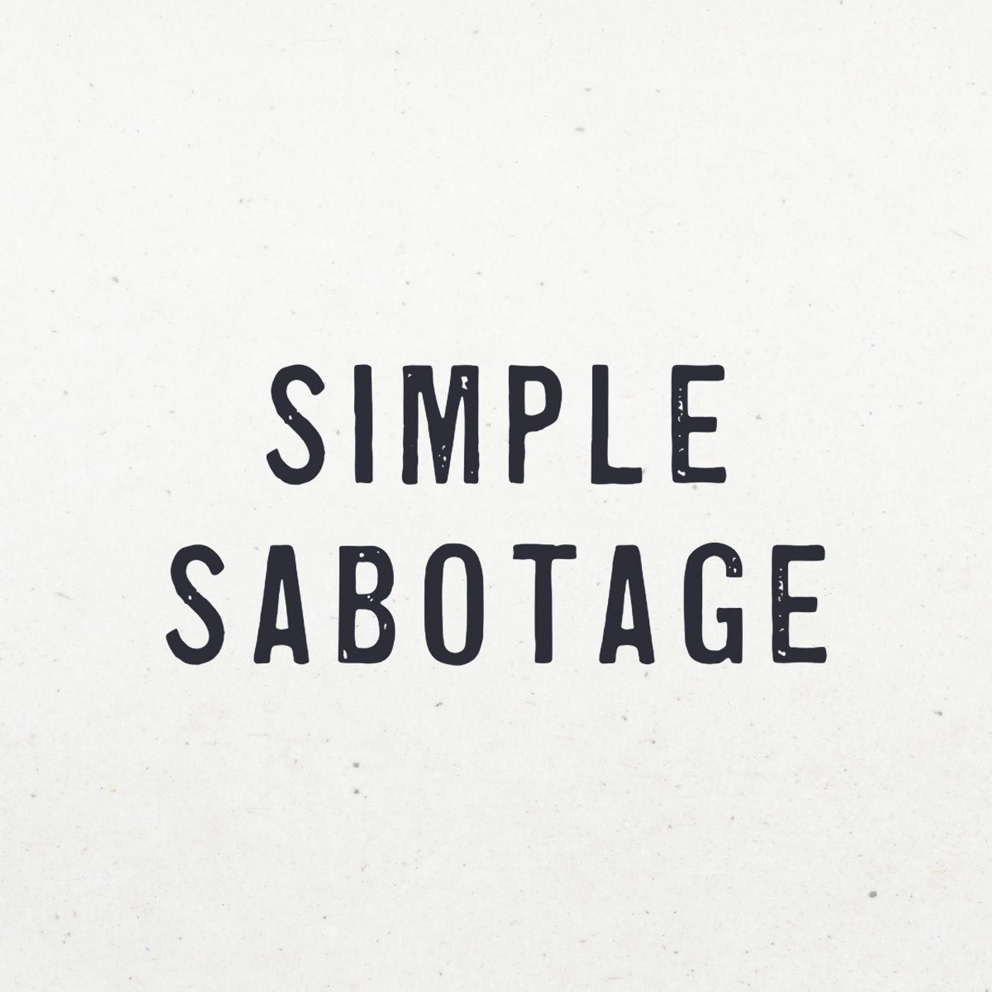 Simple Sabotage Podcast