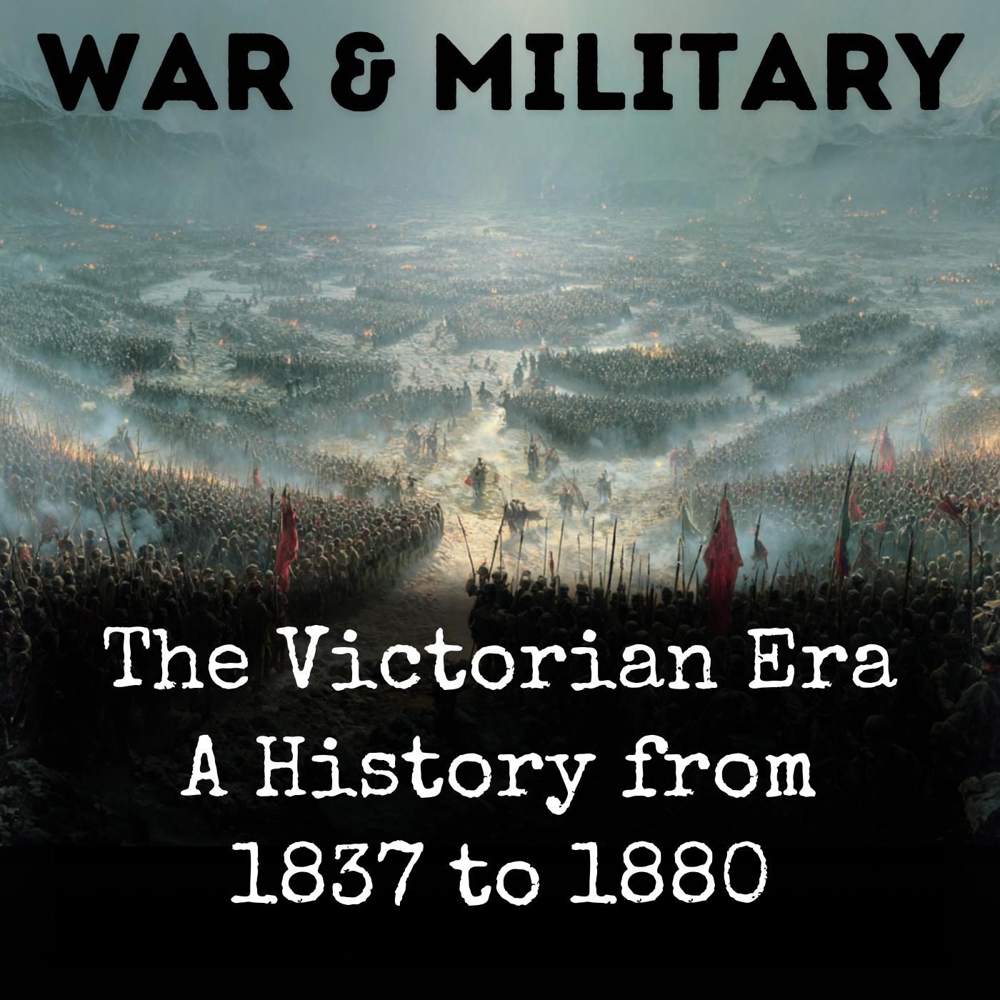 The Victorian Era A History from 1837 to 1880