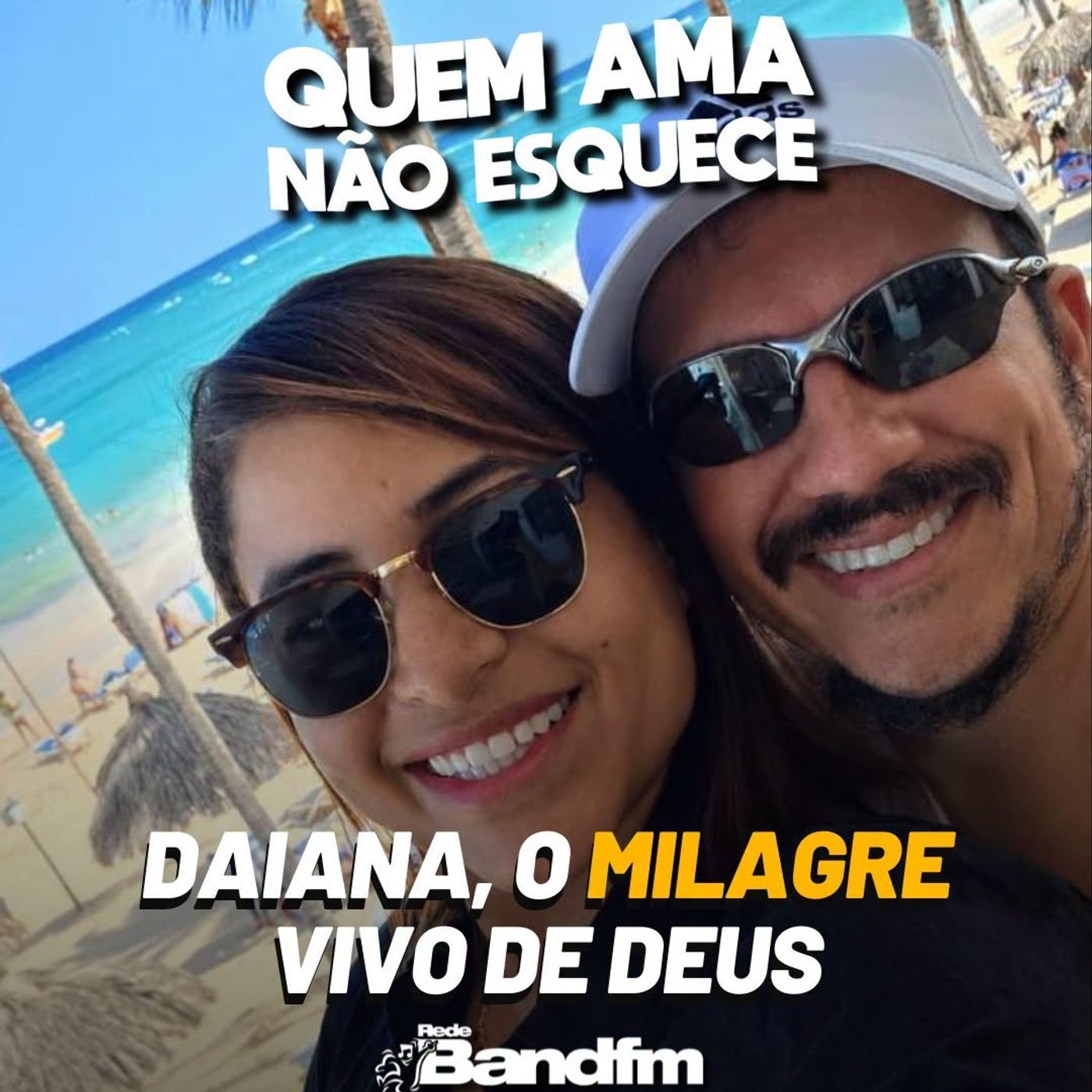 DAIANA, O MILAGRE VIVO DE DEUS | QUEM AMA NÃO ESQUECE 27/07/2026 episode artwork