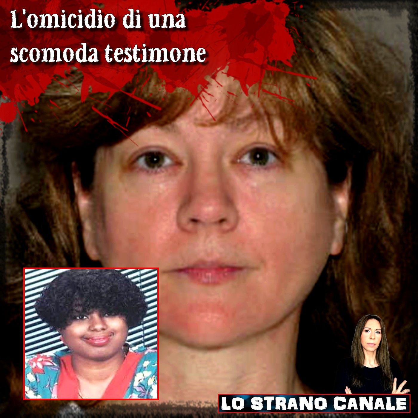 L'OMICIDIO DI UNA SCOMODA TESTIMONE - Kimberly Cargill (Lo Strano Canale Podcast)