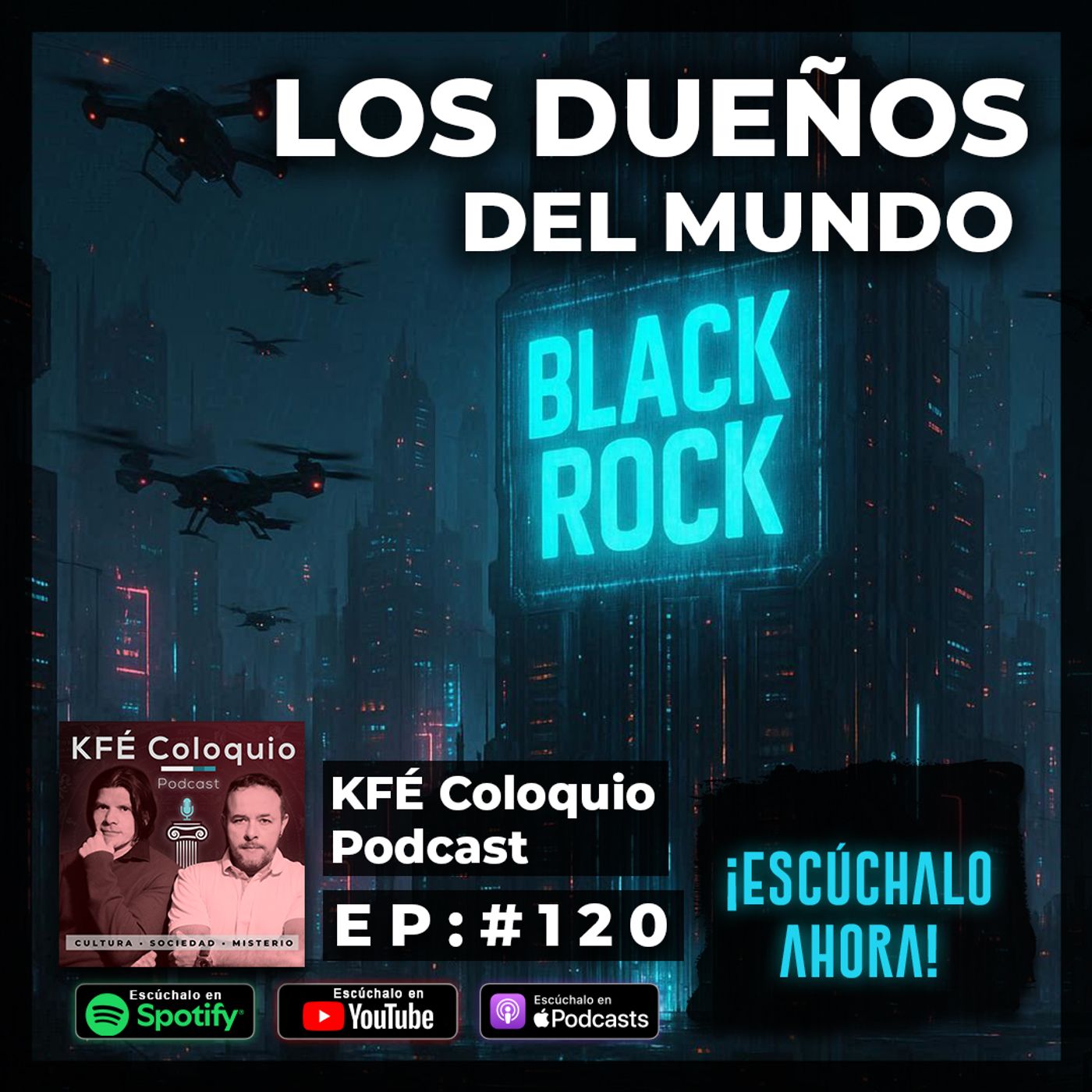 BLACKROCK, la Multinacional que mueve los hilos del MUNDO 🌍🤯 | Episodio # 120 BLACKROCK, la Multinacional que mueve los hilos del MUNDO 🌍🤯 | Episodio # 120