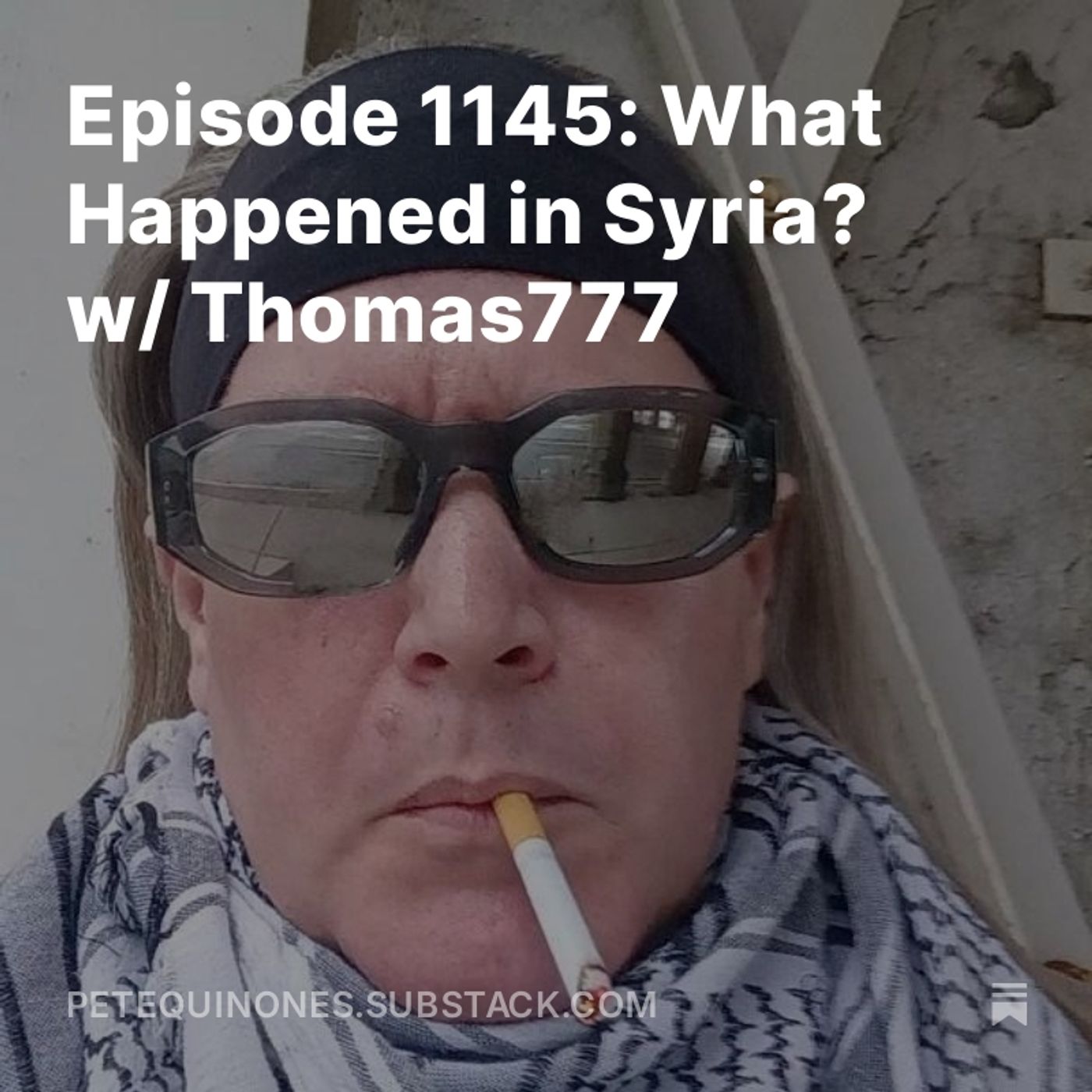 Episode 1145: What Happened in Syria? w/ Thomas777