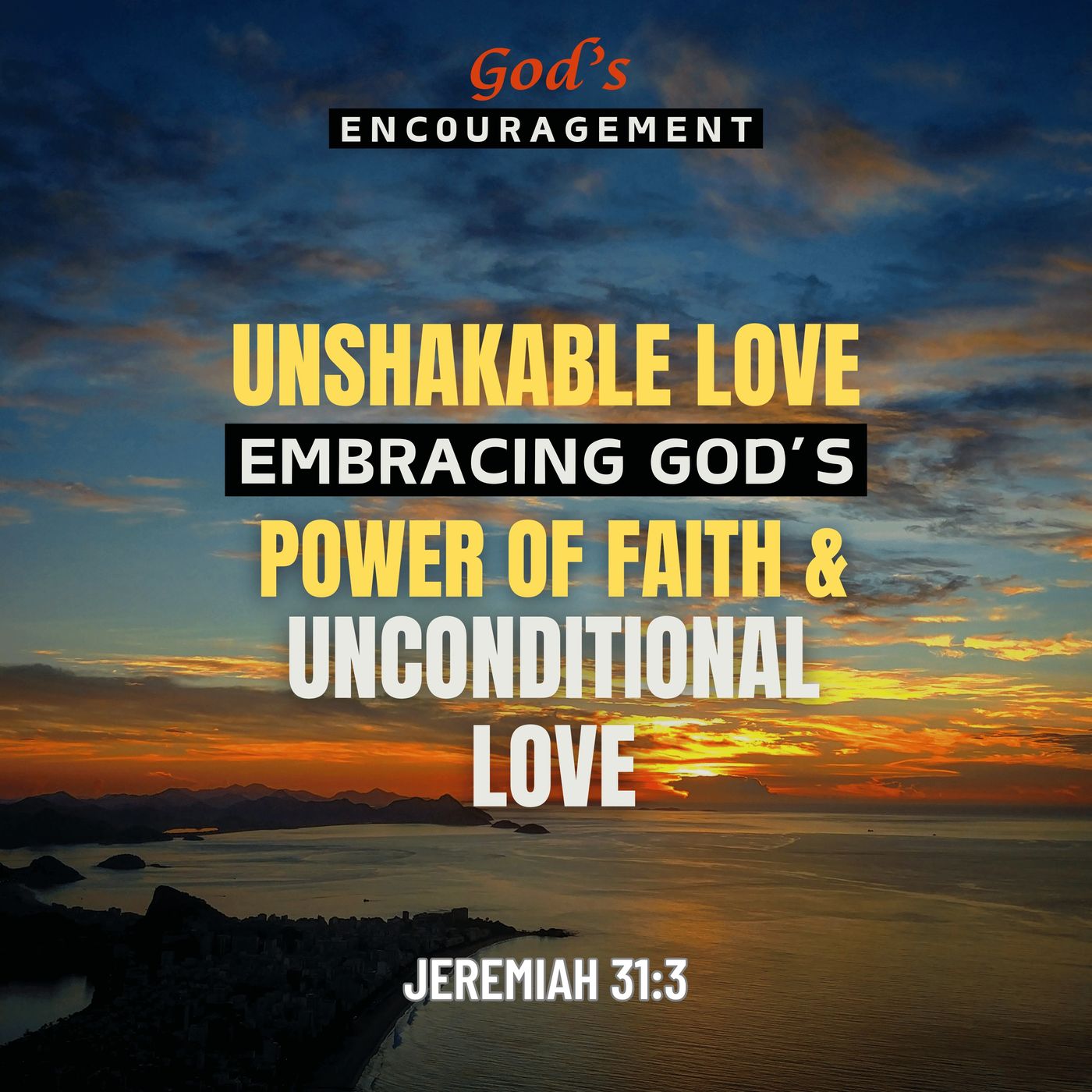 Unshakeable Love: Embracing God’s Power of Faith and Unconditional Love