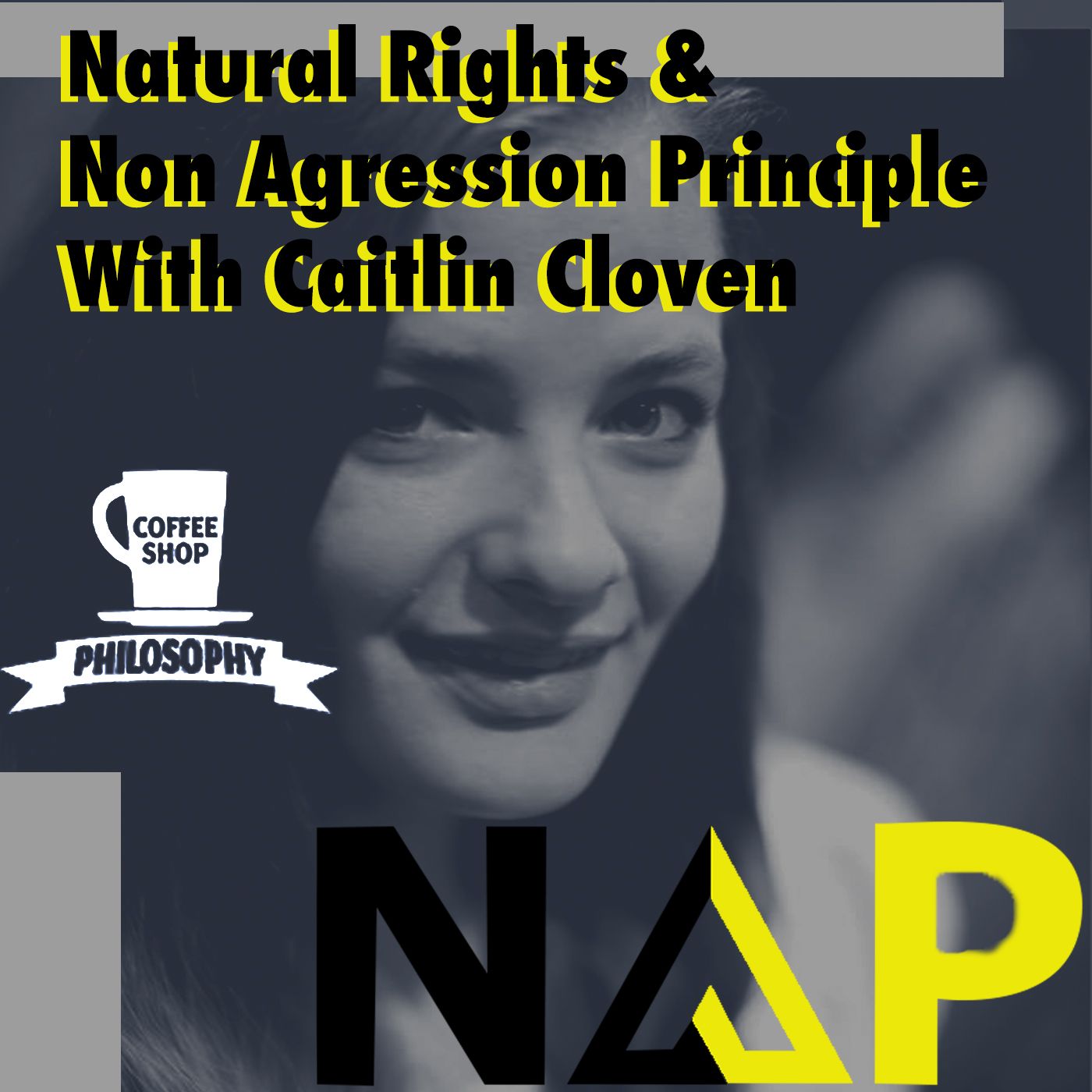 Coffee Shop Philosophy - Episode 26 - The NAP & Natural Rights episode artwork