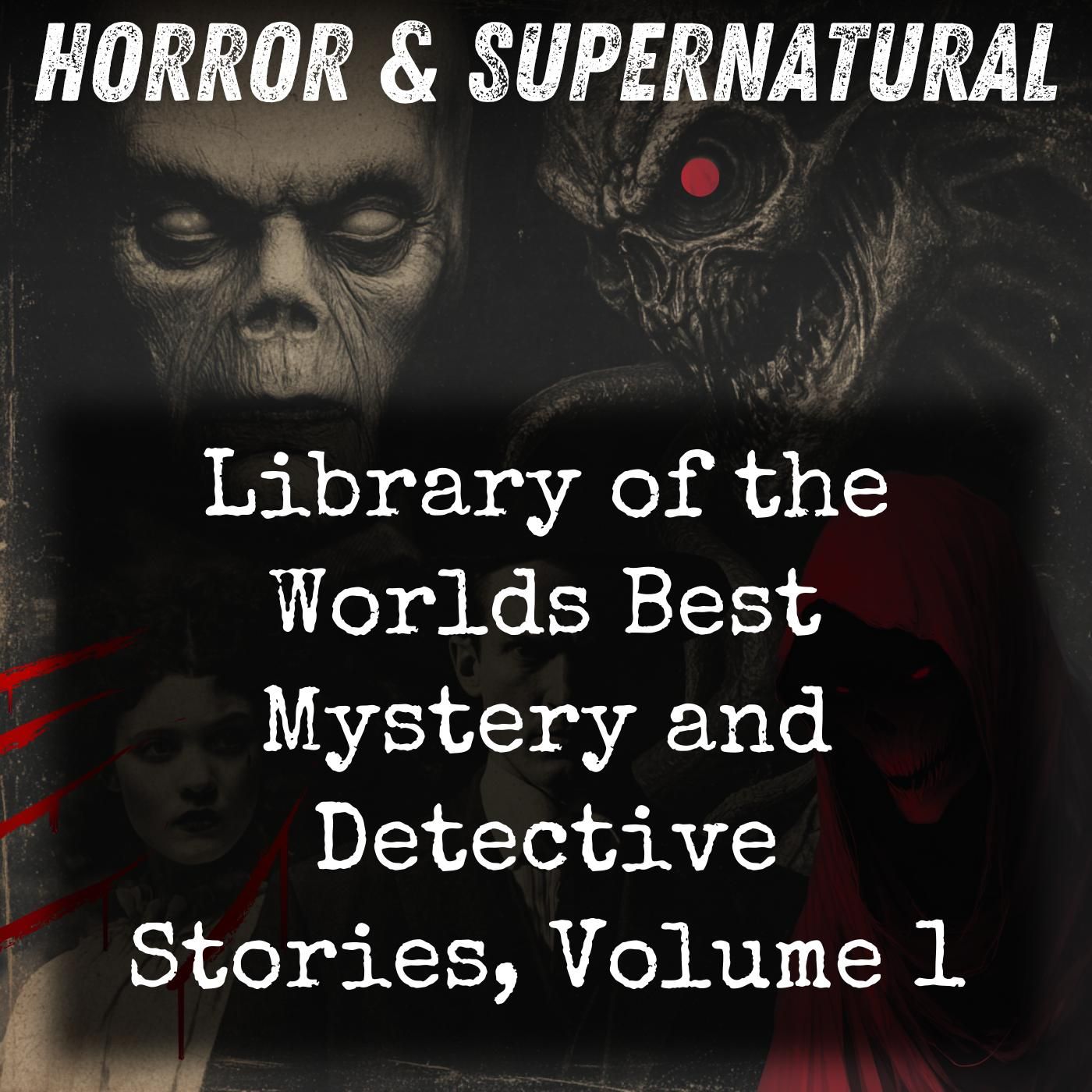 Library of the Worlds Best Mystery and Detective Stories, Volume 1