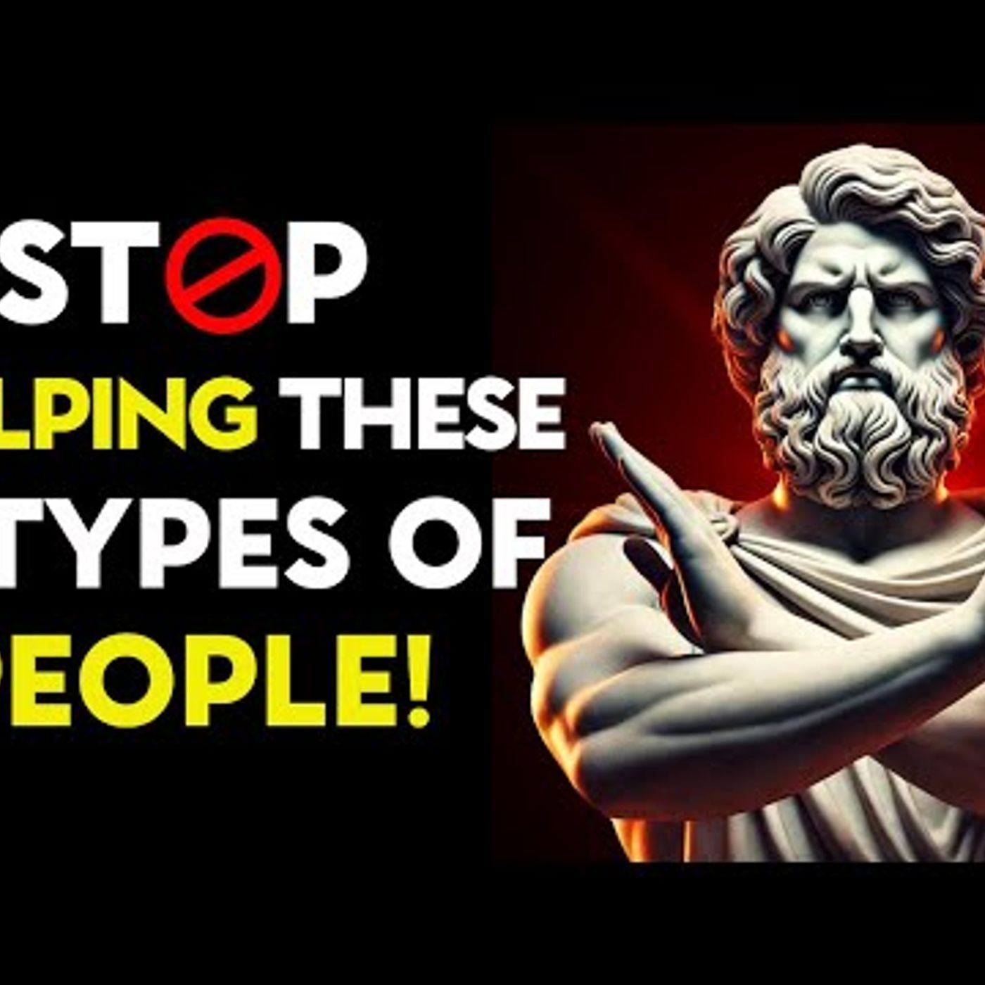 8 Types of People You Should NOT Help – Even If They Are FAMILY or FRIENDS! _ Stoic Philosophy episode artwork