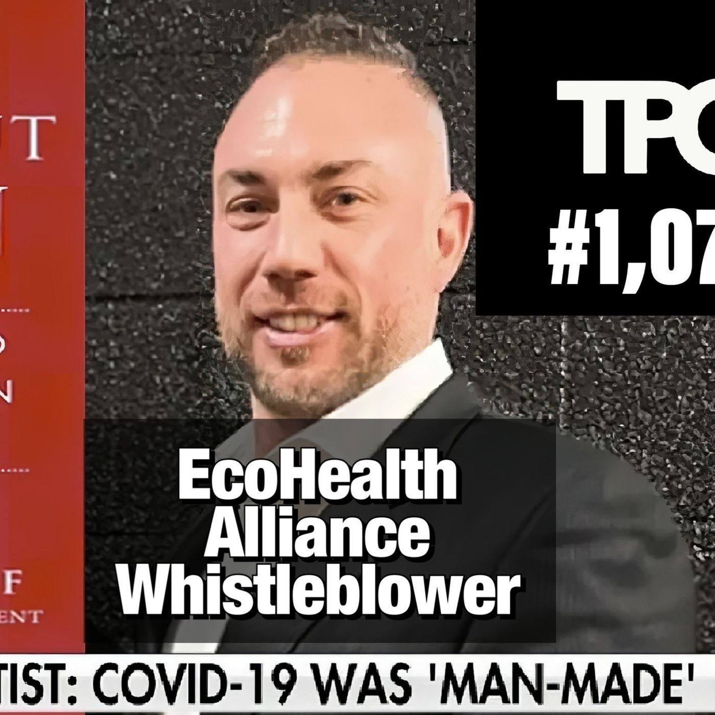 EcoHealth Alliance Whistleblower | Dr. Andrew Huff (TPC #1,077)