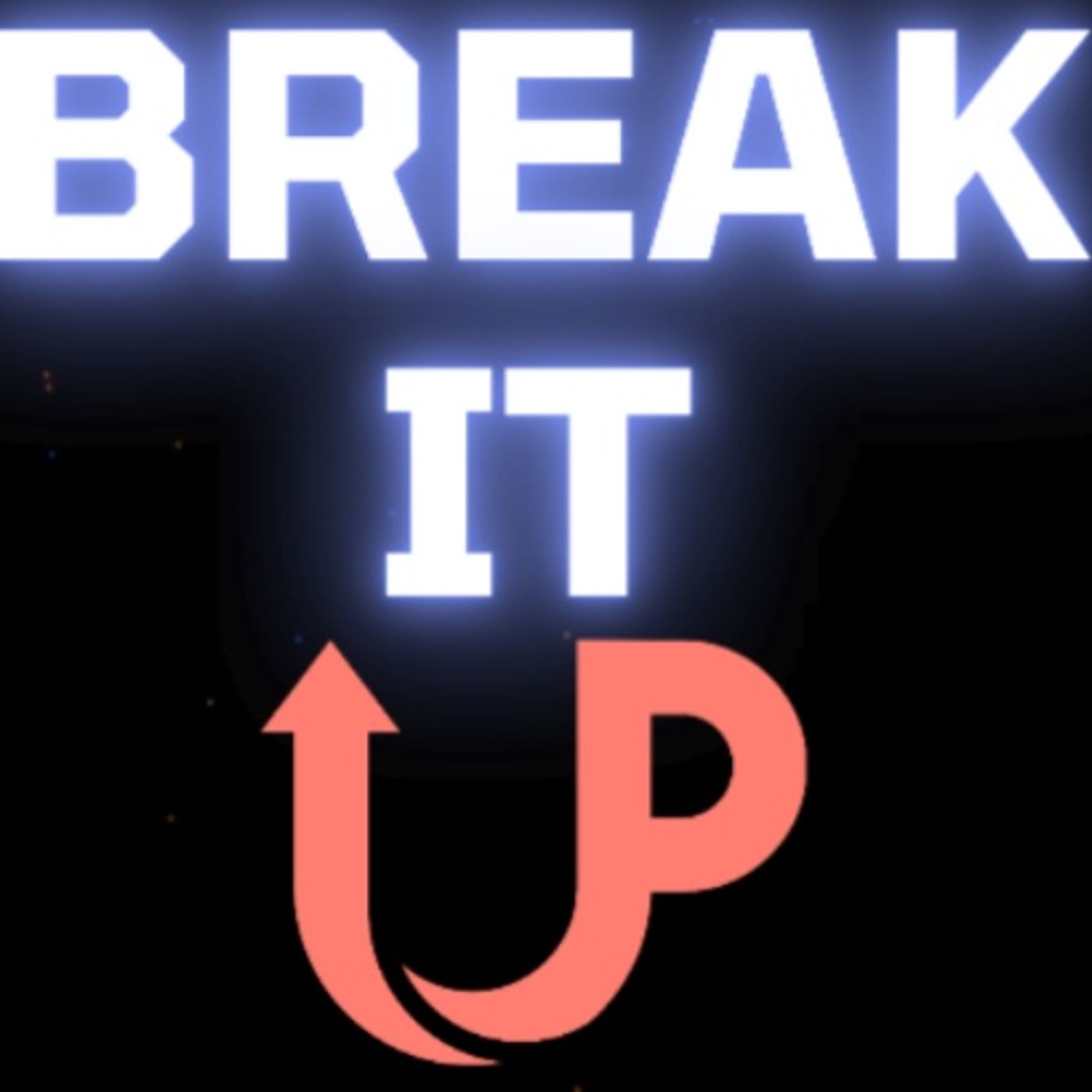 Break It Up