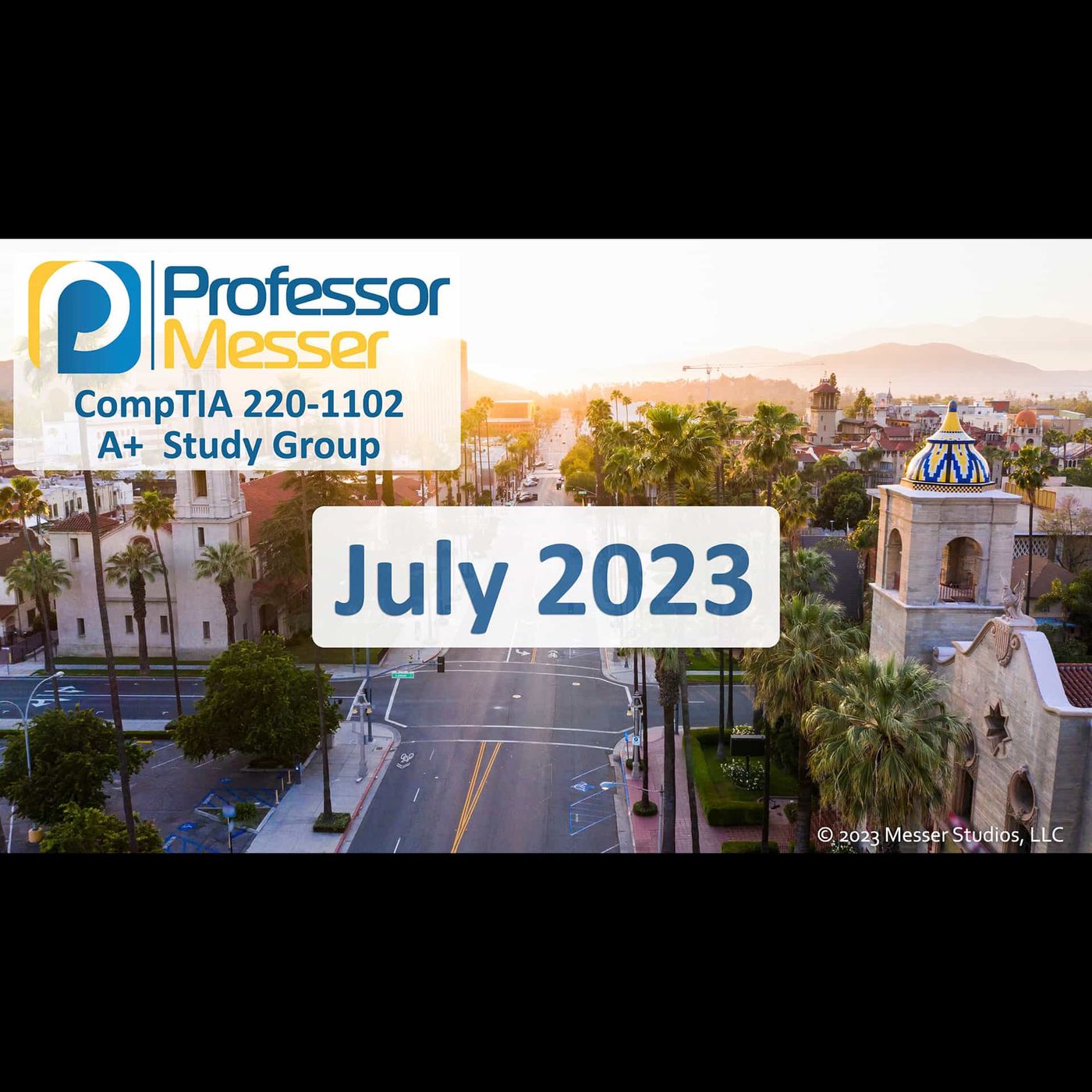 Professor Messer's CompTIA 220-1102 A+ Study Group - July 2023