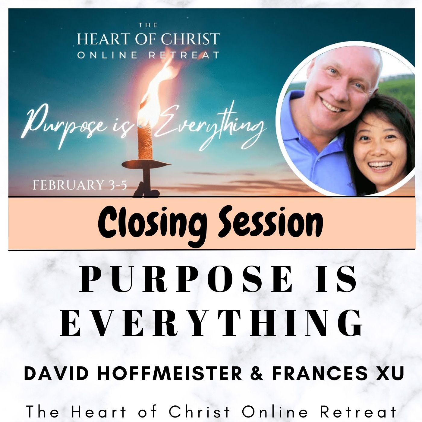 Closing Session "Purpose is Everything" Online Retreat with David Hoffmeister and Frances Xu episode artwork