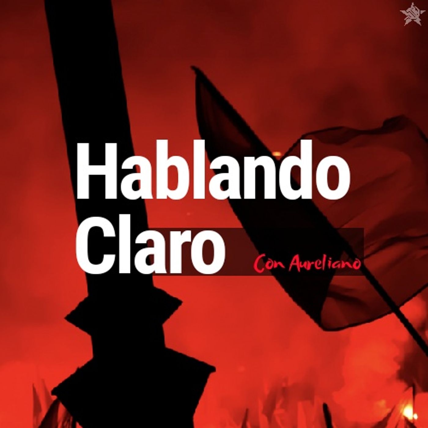 Hablando Claro - con Aureliano