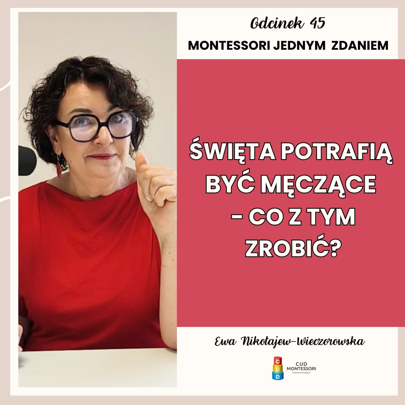 Montessori jednym zdaniem - Święta potrafią być męczące - co z tym zrobić?  - Odcinek 45