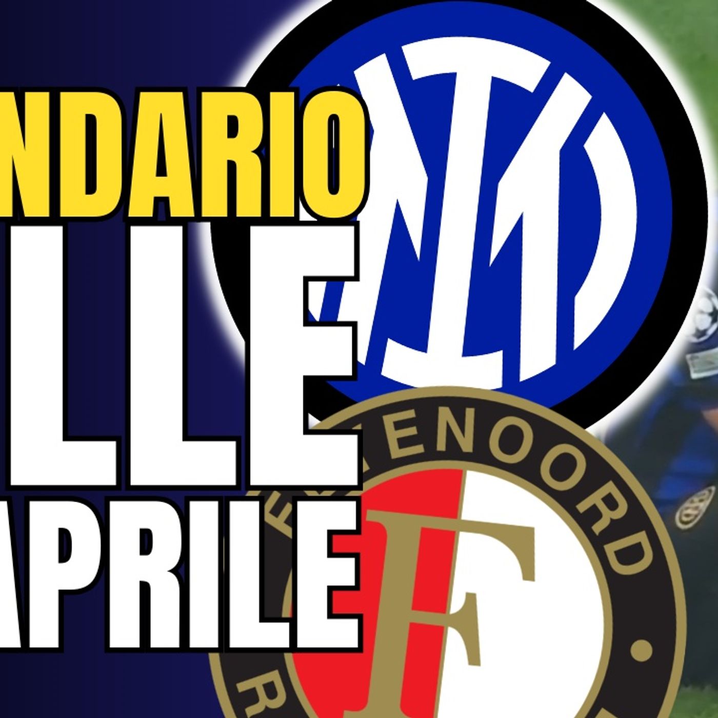 Calendario FOLLE ad Aprile e cinque cose che NON hai visto in Inter-Feyenoord 2-1