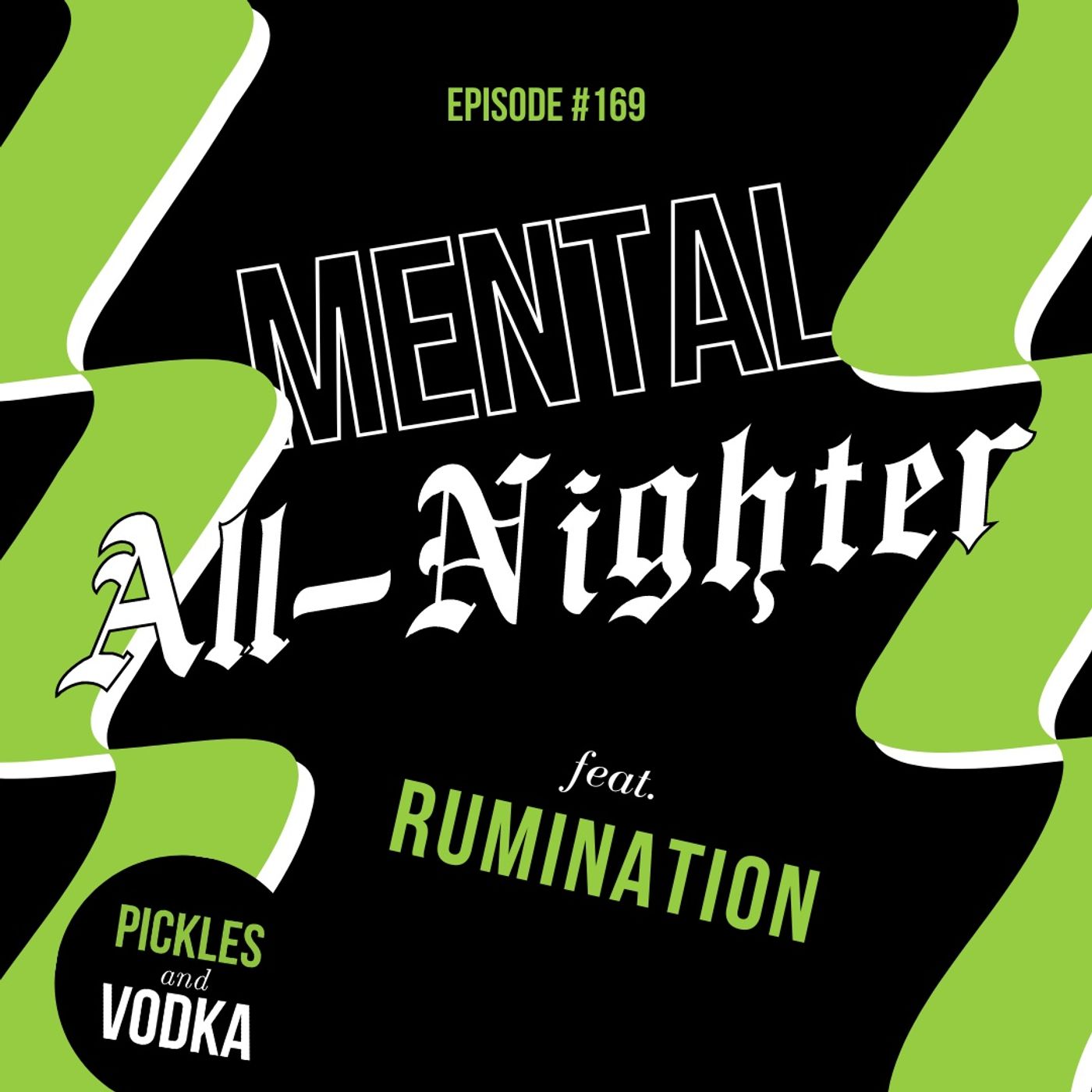 Pickles and Vodka: a Mental Health Podcast