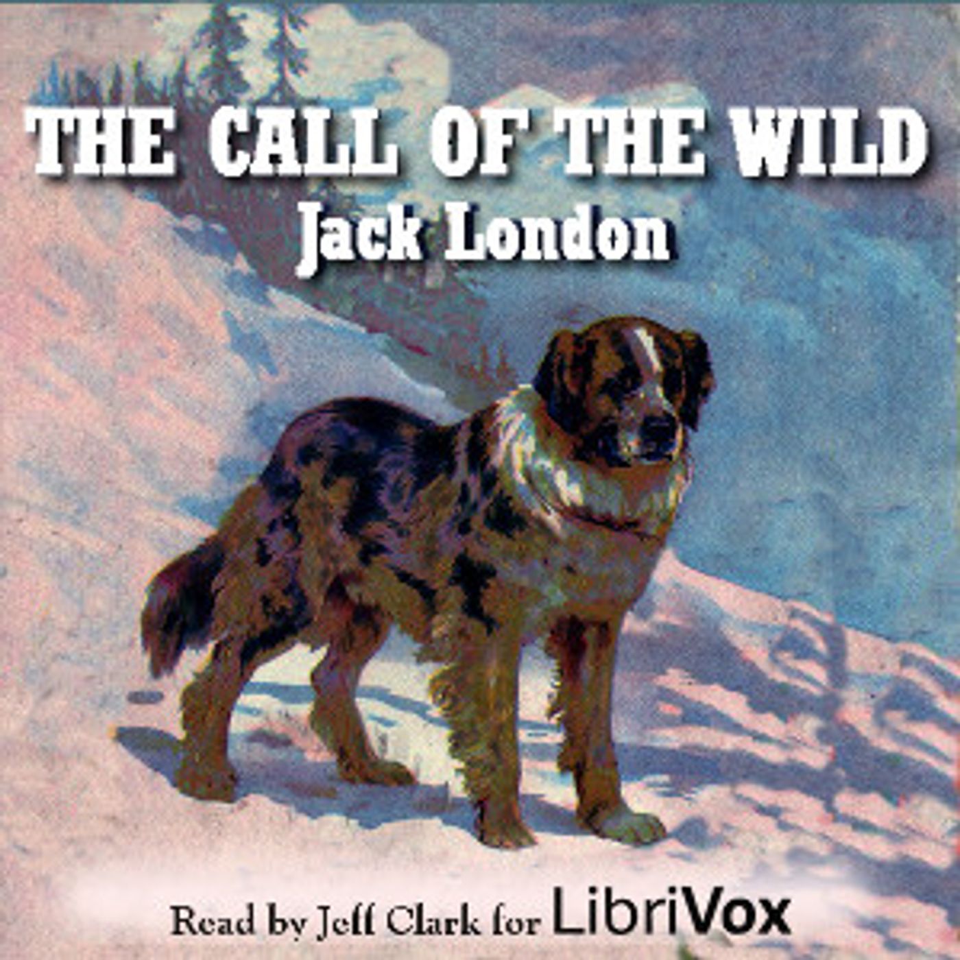 Call of the Wild (Version 5), The by Jack London (1876 – 1916)