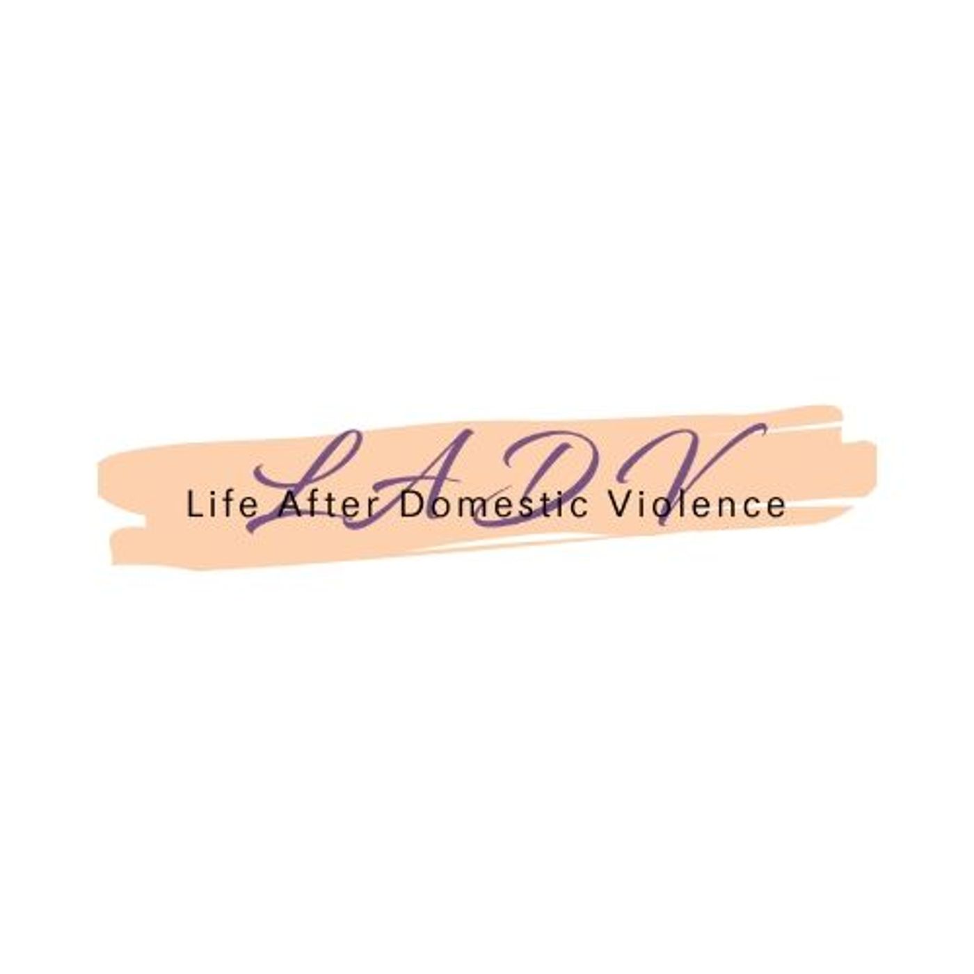 Life After Domestic Violence