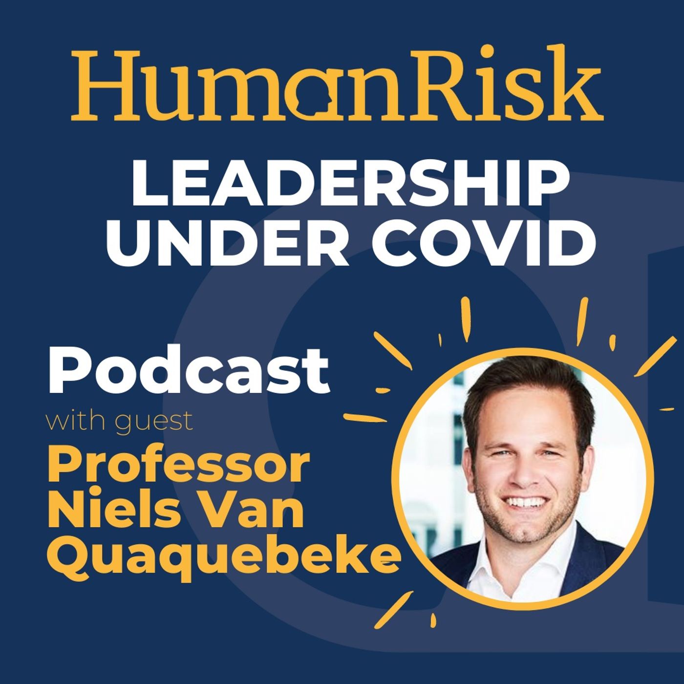Professor Niels Van Quaquebeke on Behaviour & Leadership under COVID19
