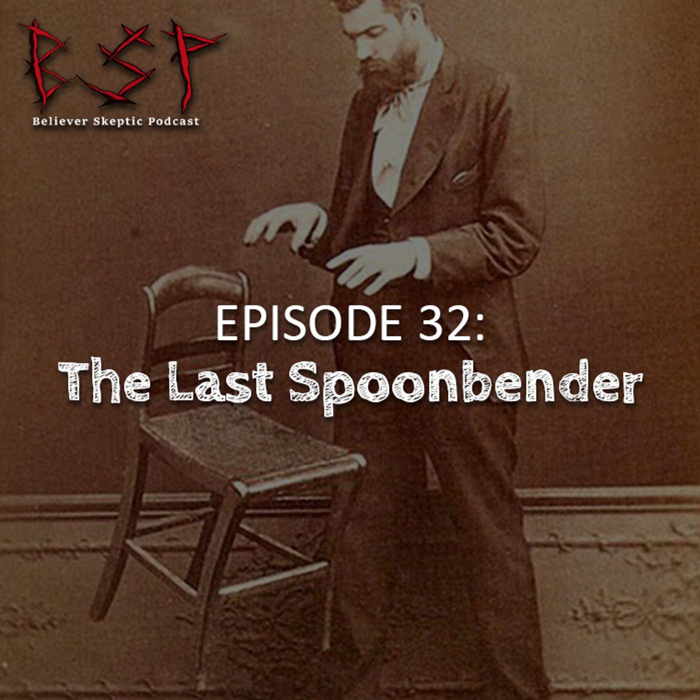 Episode 32 – The Last Spoonbender - podcast episode cover