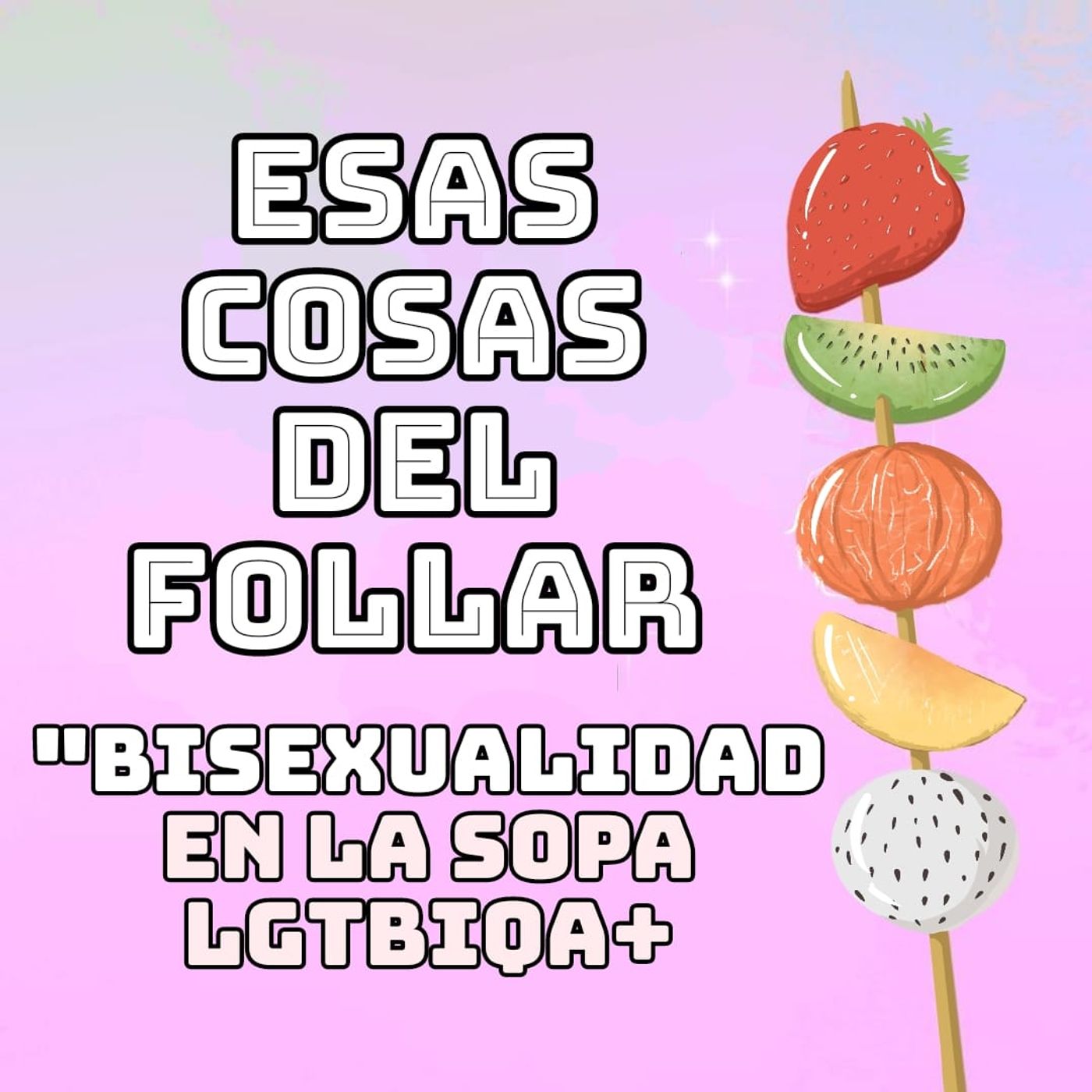 BISEXUALIDAD EN LA SOPA LGTBIQA+, ENTRE LA OPRESIÓN Y EL BORRADO. Con Elisa Coll e Ignacio Elpidio Domínguez │3x01