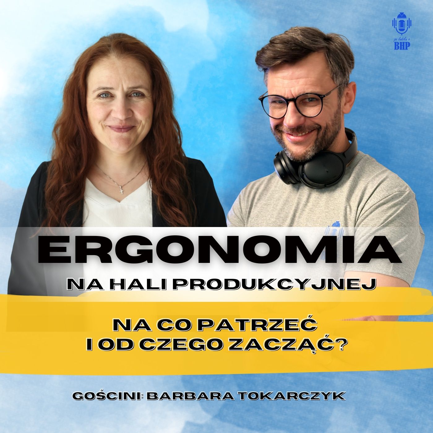 Odcinek 126_Ergonomia na hali produkcyjnej_gościni Barbara Tokarczyk episode artwork