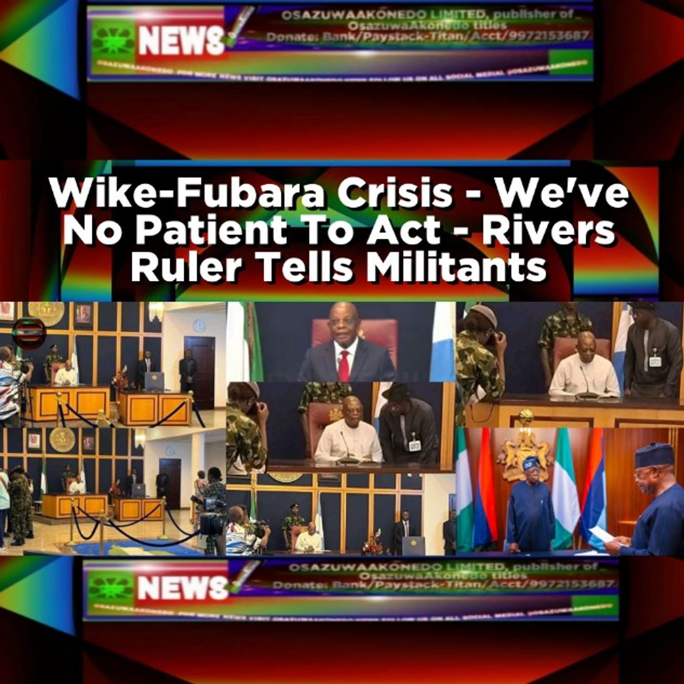 Wike-Fubara Crisis - We've No Patient To Act - Rivers Ruler Tells Militants episode artwork